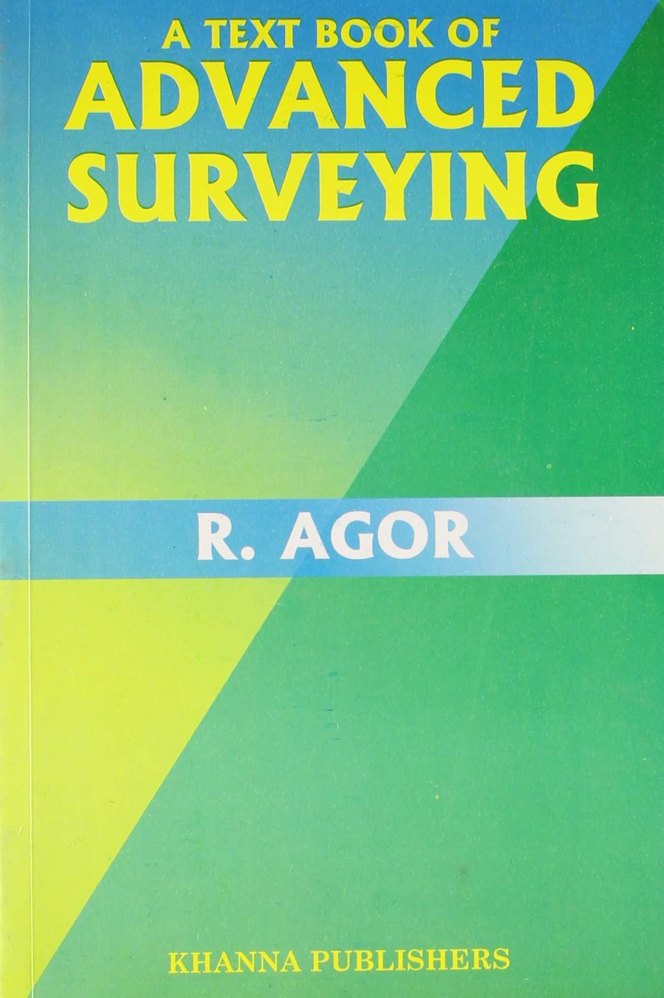 A Textbook of Advanced Surveying