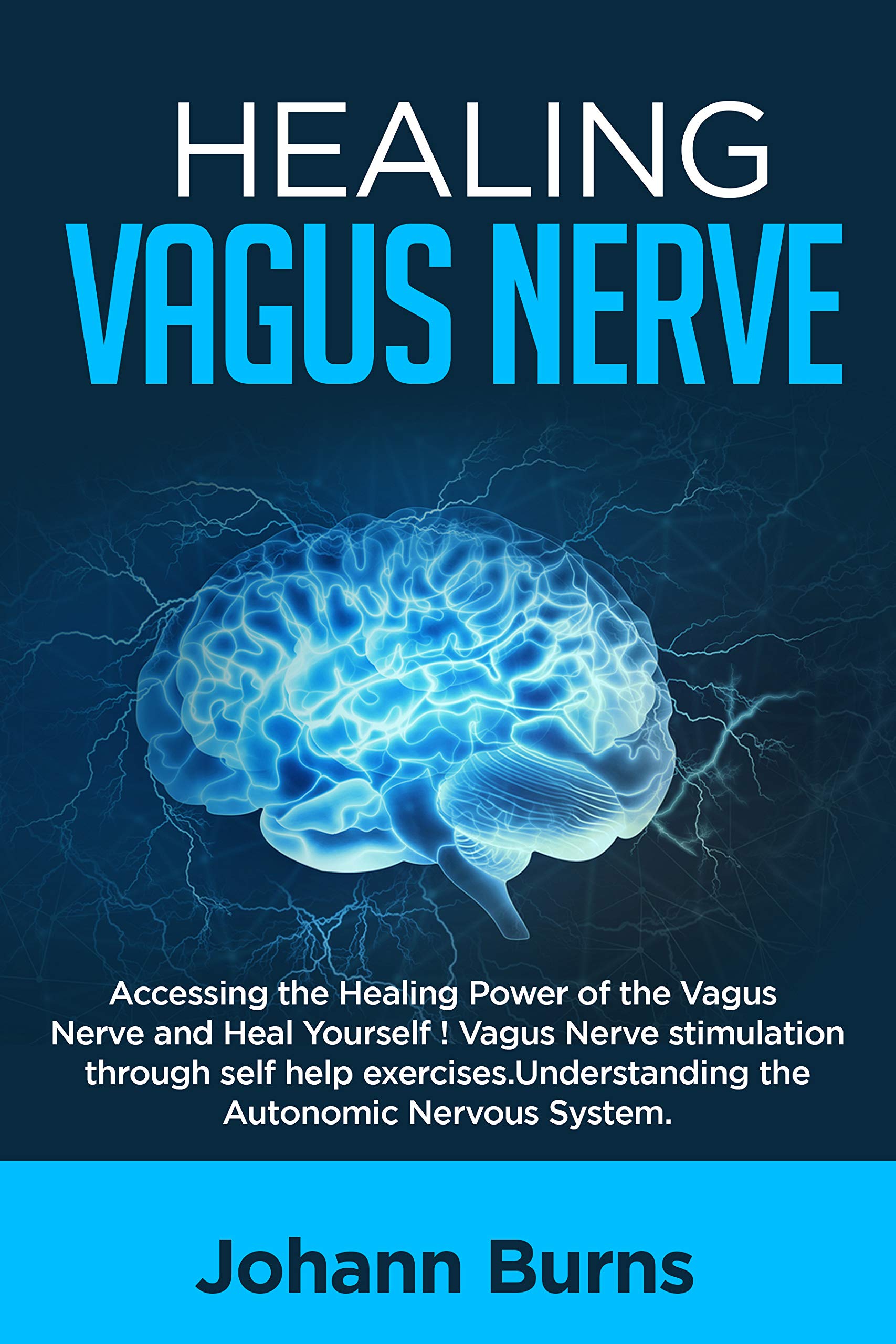 Buy Healing Vagus Nerve Accessing the Healing Power of the Vagus Nerve