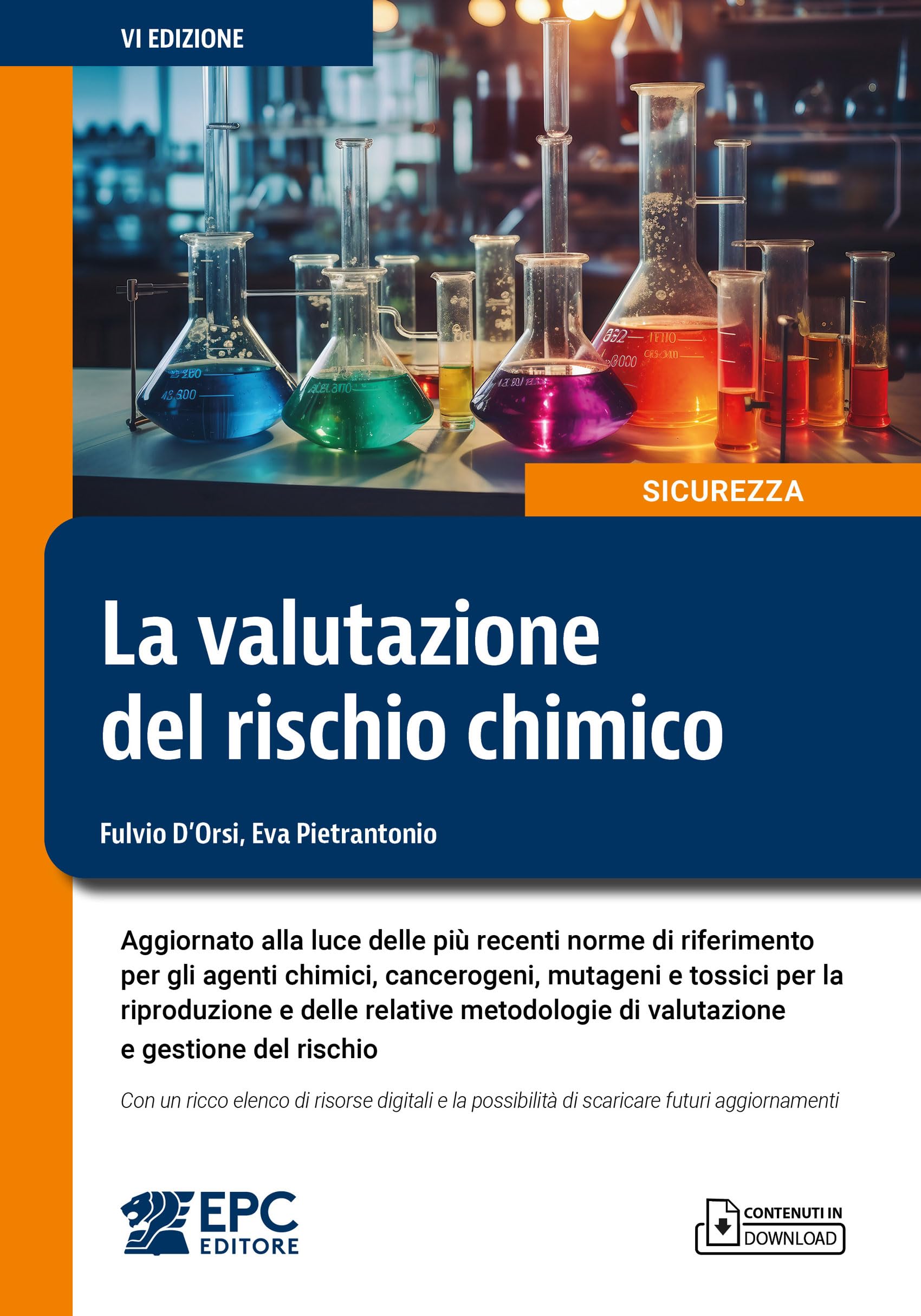 La valutazione del rischio chimico. Aggiornato alla luce delle più recenti norme di riferimento per gli agenti chimici, cancerogeni, mutageni e tossici per la riproduzione e delle relative metodol...