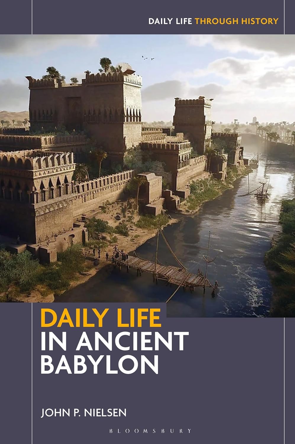 Daily Life in Ancient Babylon (Daily Life through History)      Hardcover – February 5, 2026