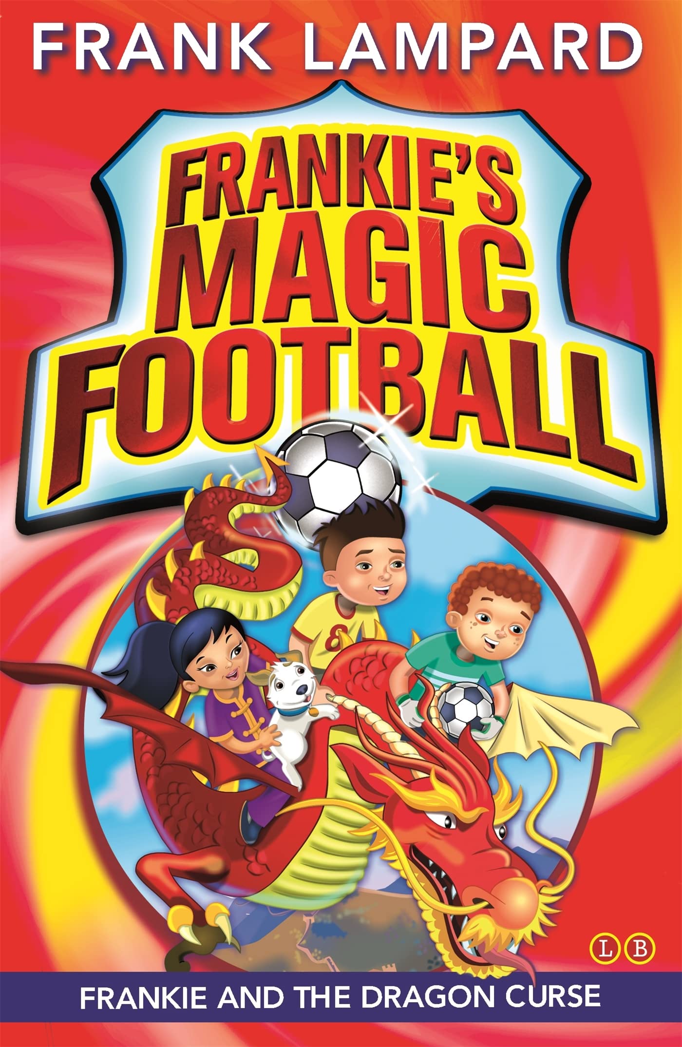 Frankie's Magic Football: Frankie and the Dragon Curse by Frank Lampard