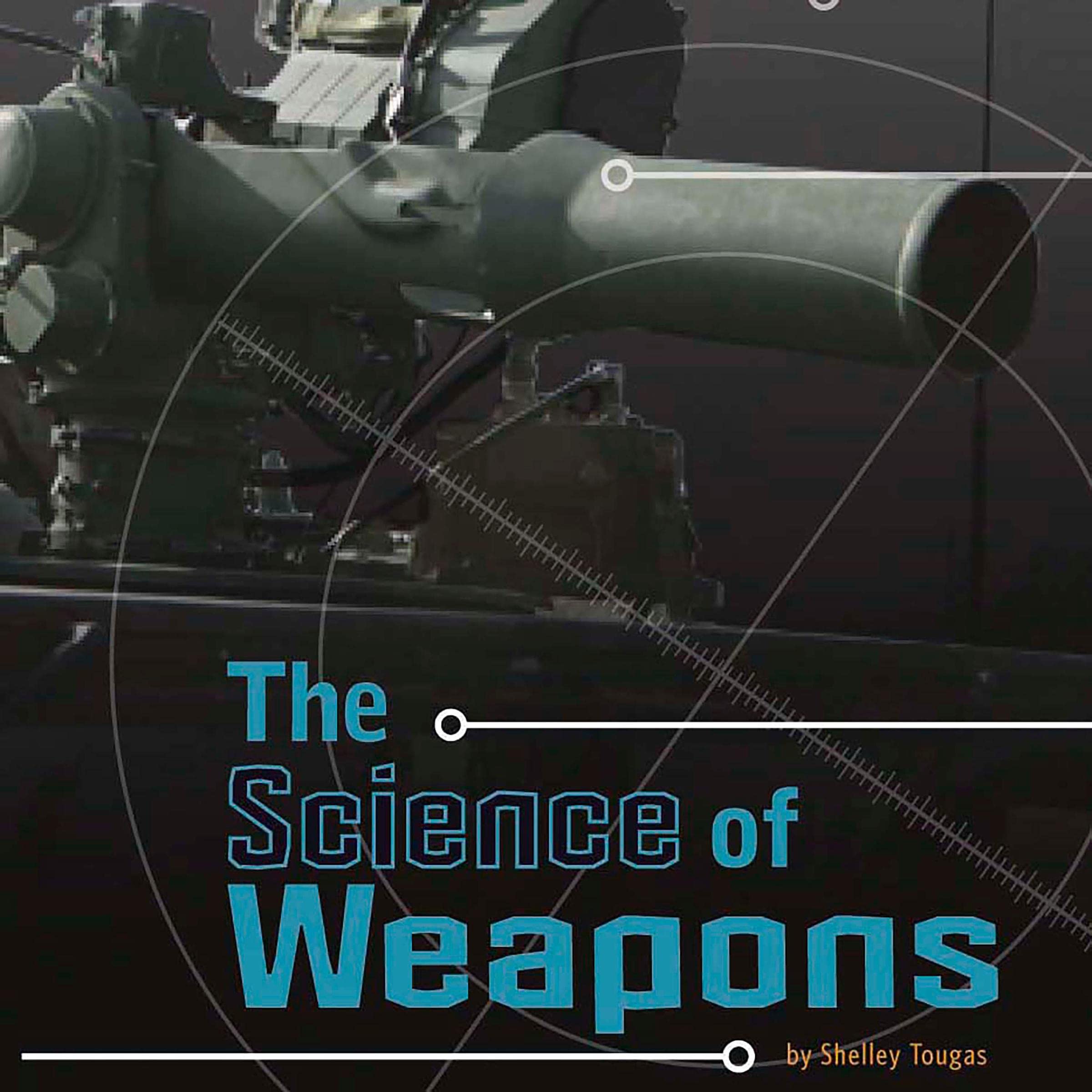 The Science of Weapons