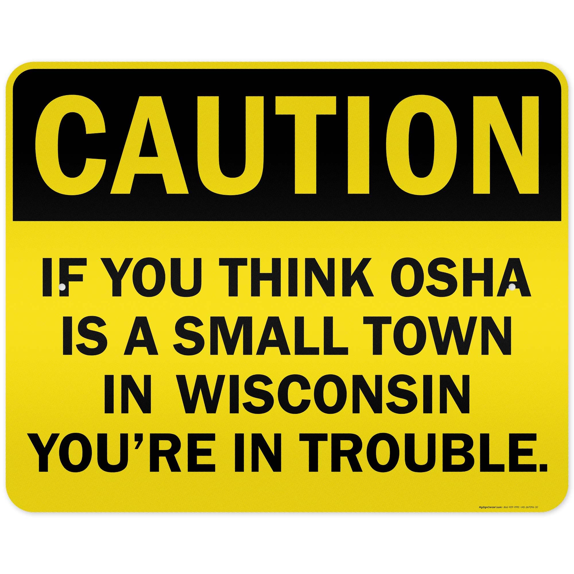 Funny OSHA Sign – 24x30 Inch Rust-Proof Aluminum, Reflective & Fade-Resistant For Indoor/Outdoor Use - View #13