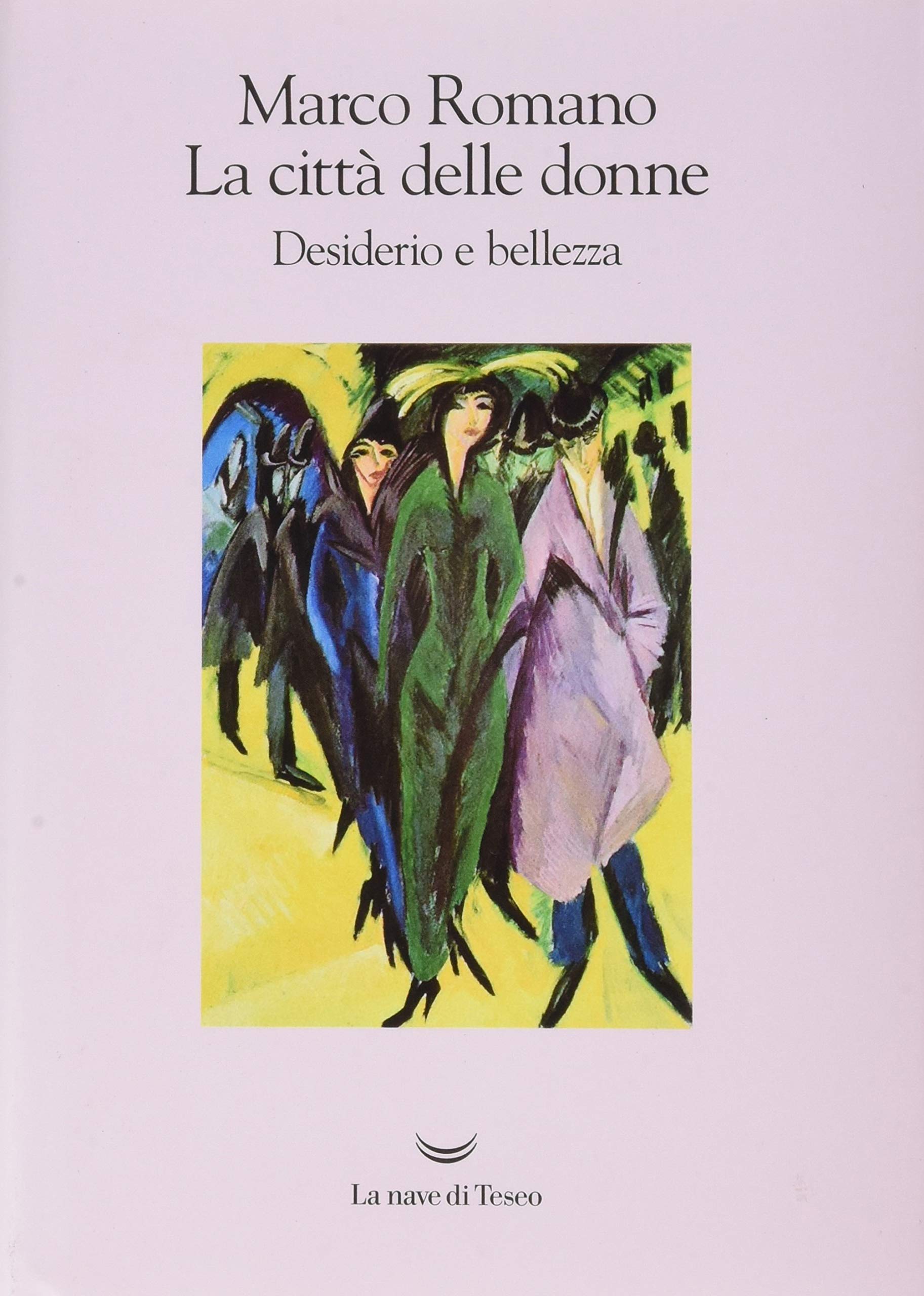 La città delle donne. Desiderio e bellezza