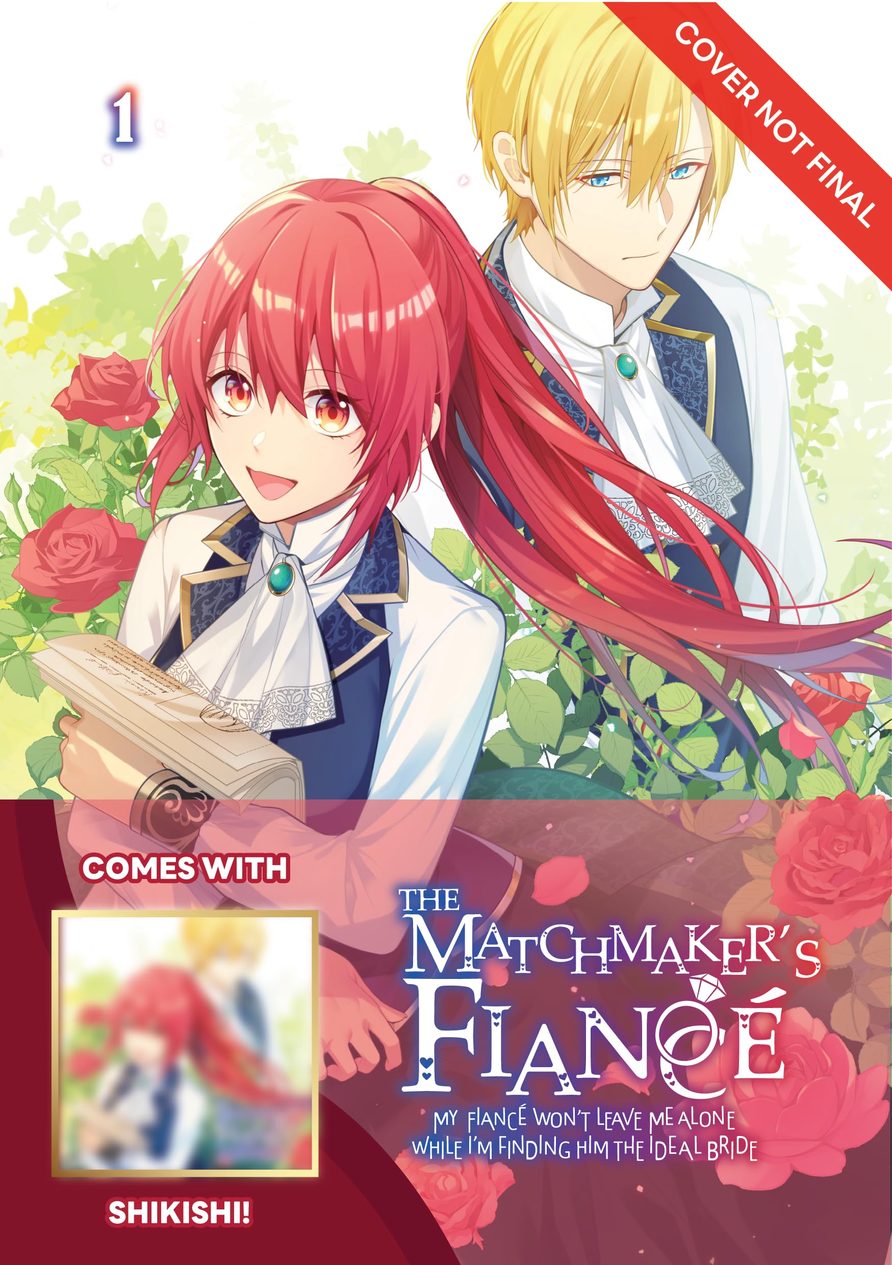 The Matchmaker’s Fiancé: My Fiancé Won’t Leave Me Alone While I’m Finding Him the Ideal Bride Volume 1: Limited Edition with Shikishi: Limited Edition