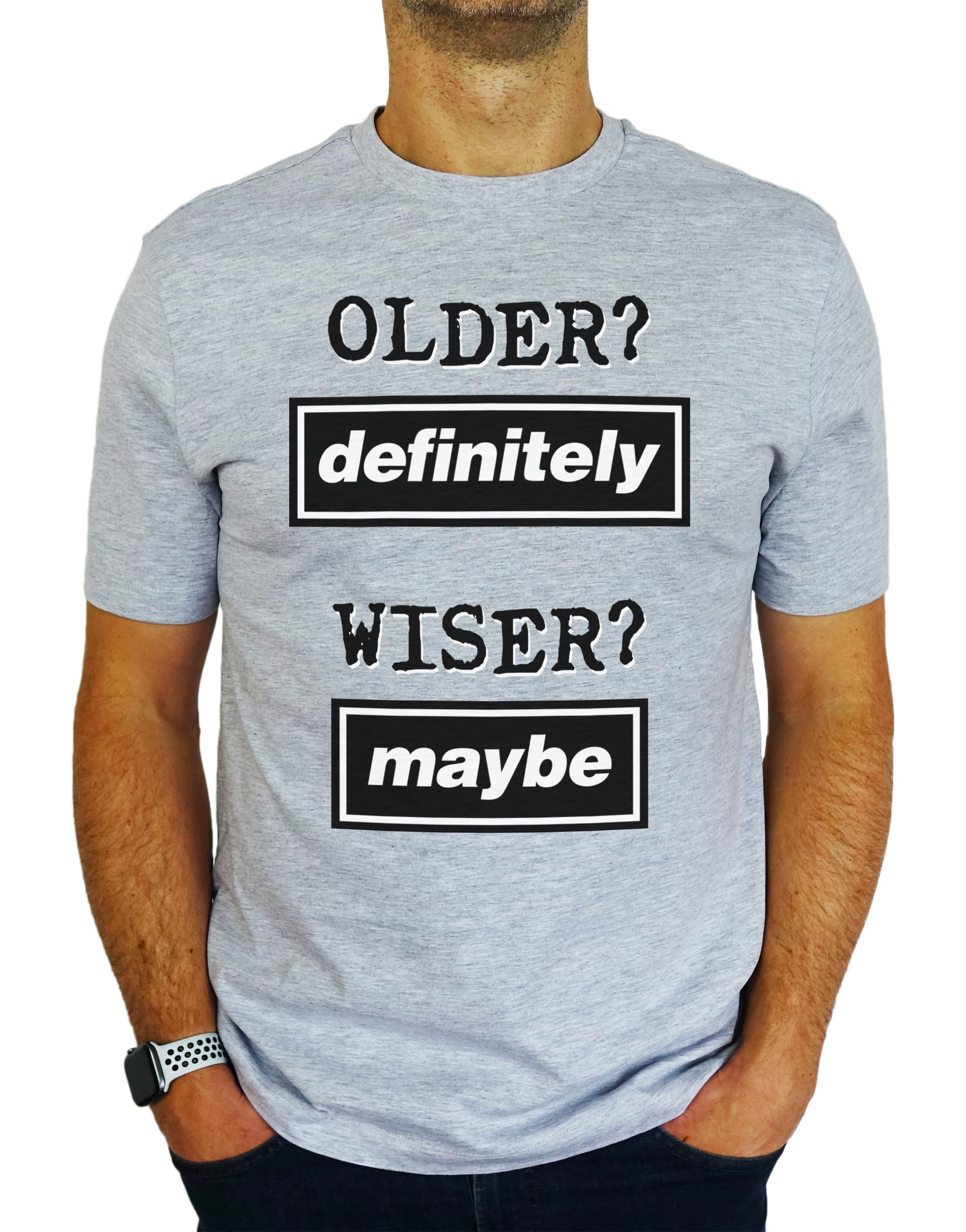 Older Definitely - Wiser Maybe - 18th | 21st | 30th | 40th | 50th | 60th | 70th | 80th Funny Oasis Inspired Birthday Gift | Present Idea for Men T-Shirt Heather L