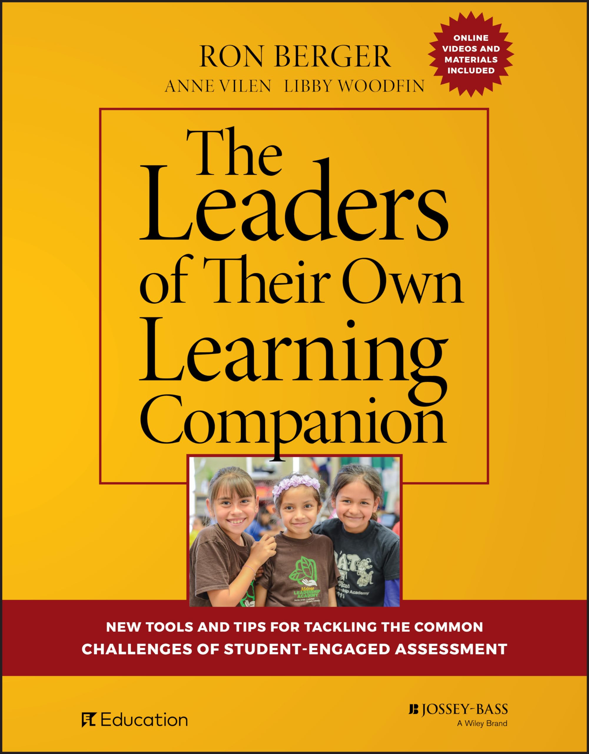 The Leaders of Their Own Learning Companion: New Tools and Tips for Tackling the Common Challenges of Student-Engaged Assessment