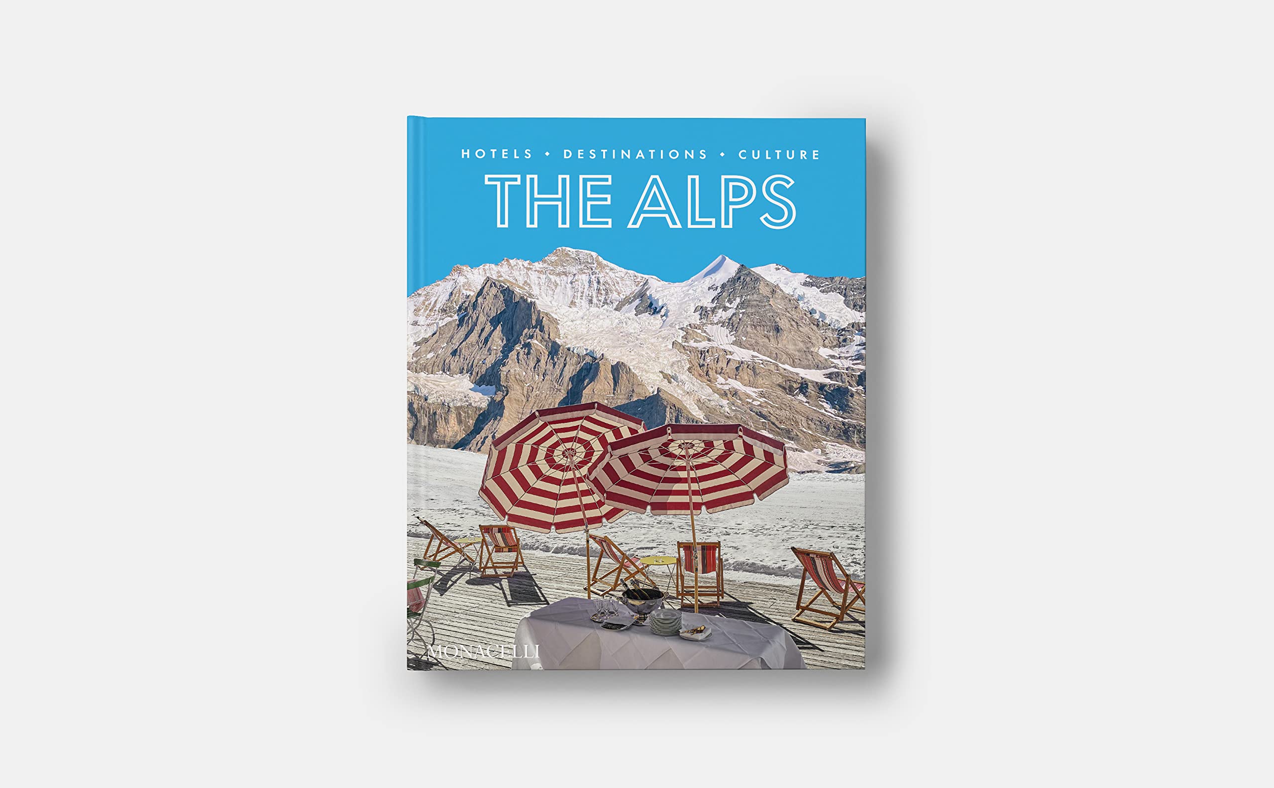 The Alps: Hotels, Destinations, Culture (TRAVEL)