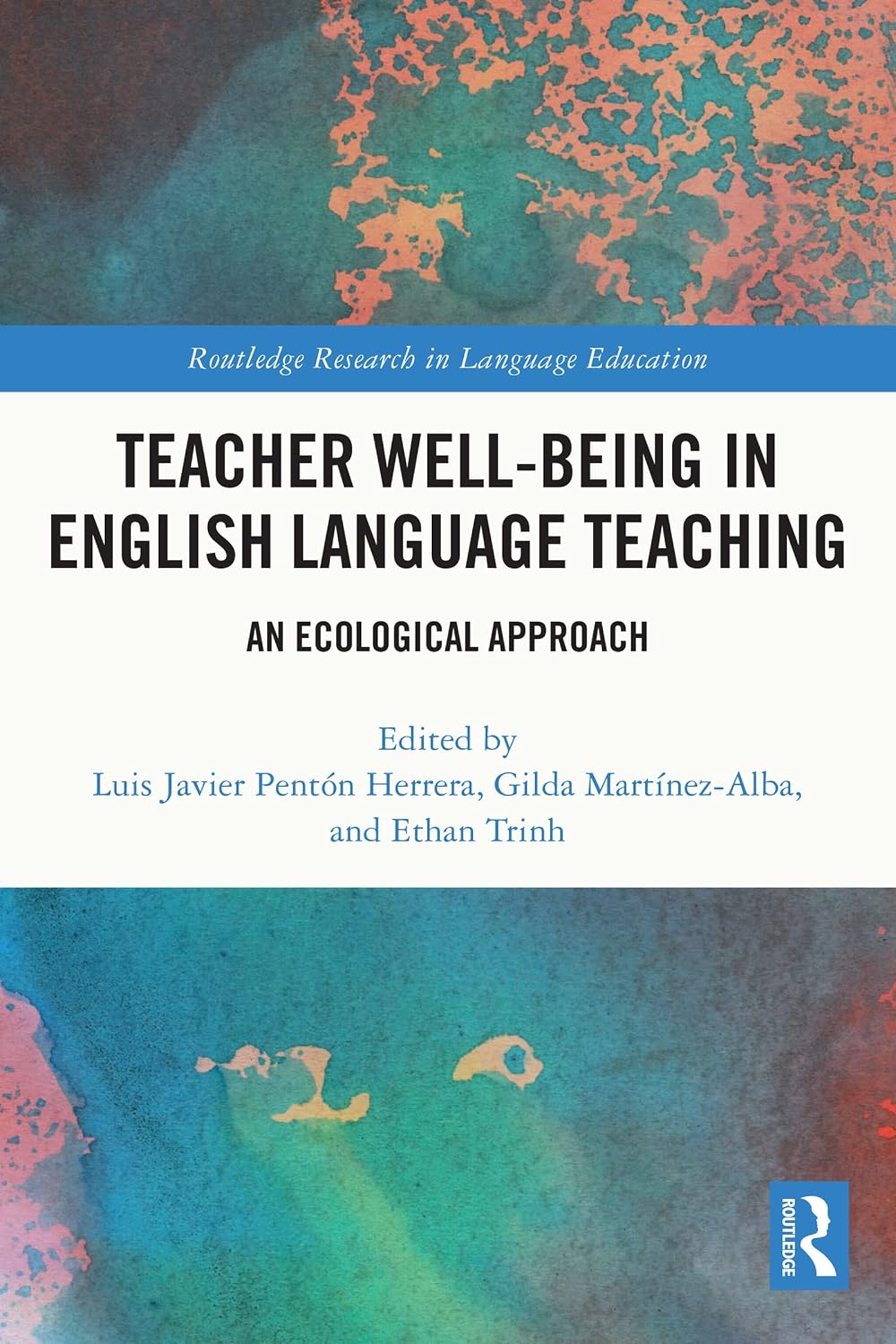 Teacher Well-Being in English Language Teaching: An Ecological Approach (Routledge Research in Language Education)      1st Edition, Kindle Edition