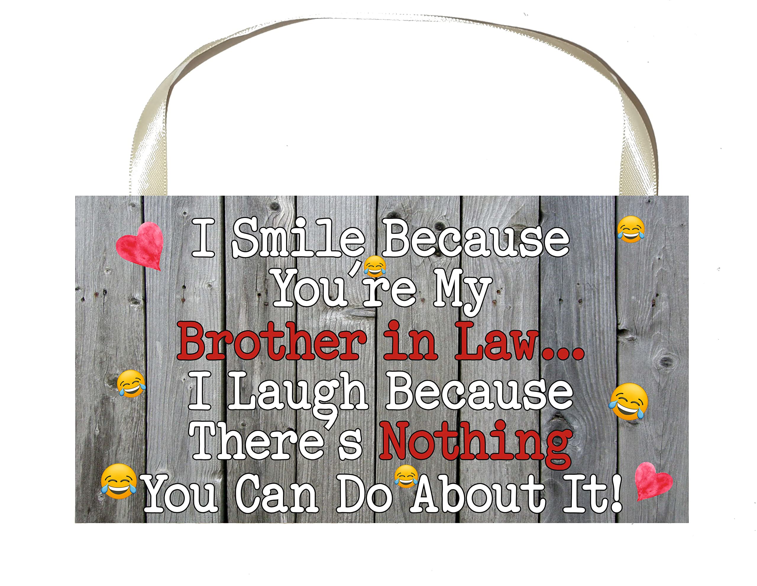 Decalarama Brother in Law Plaque Gift – I Smile Because You're My Brother in Law - Fun Birthday Novelty Present