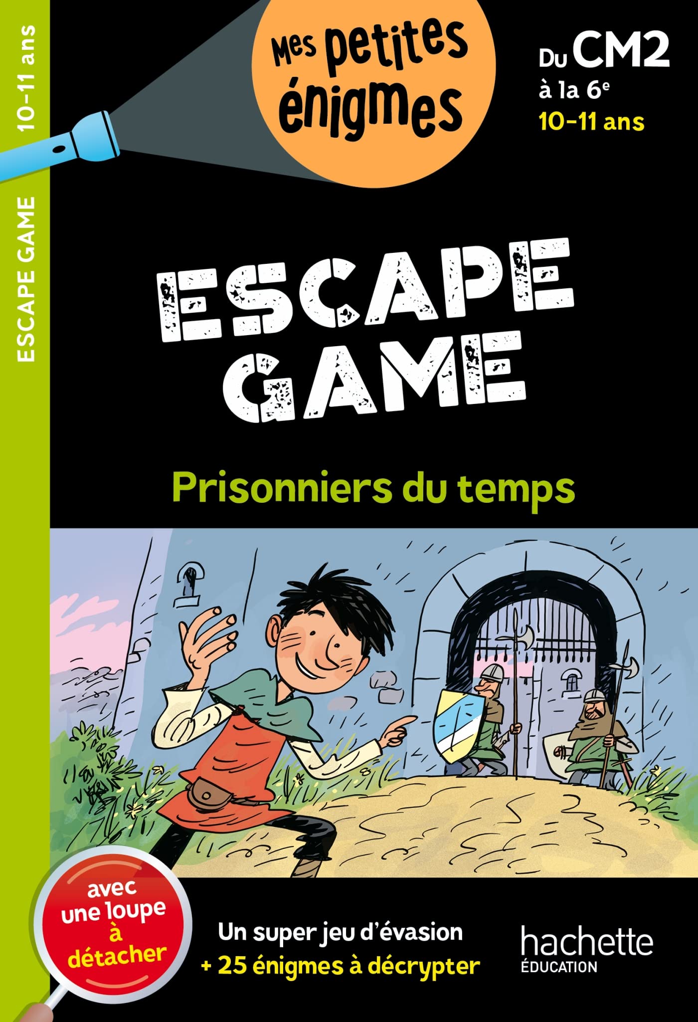 Escape game - Du CM2 à la 6e - Cahier de vacances 2026: Prisonniers du temps