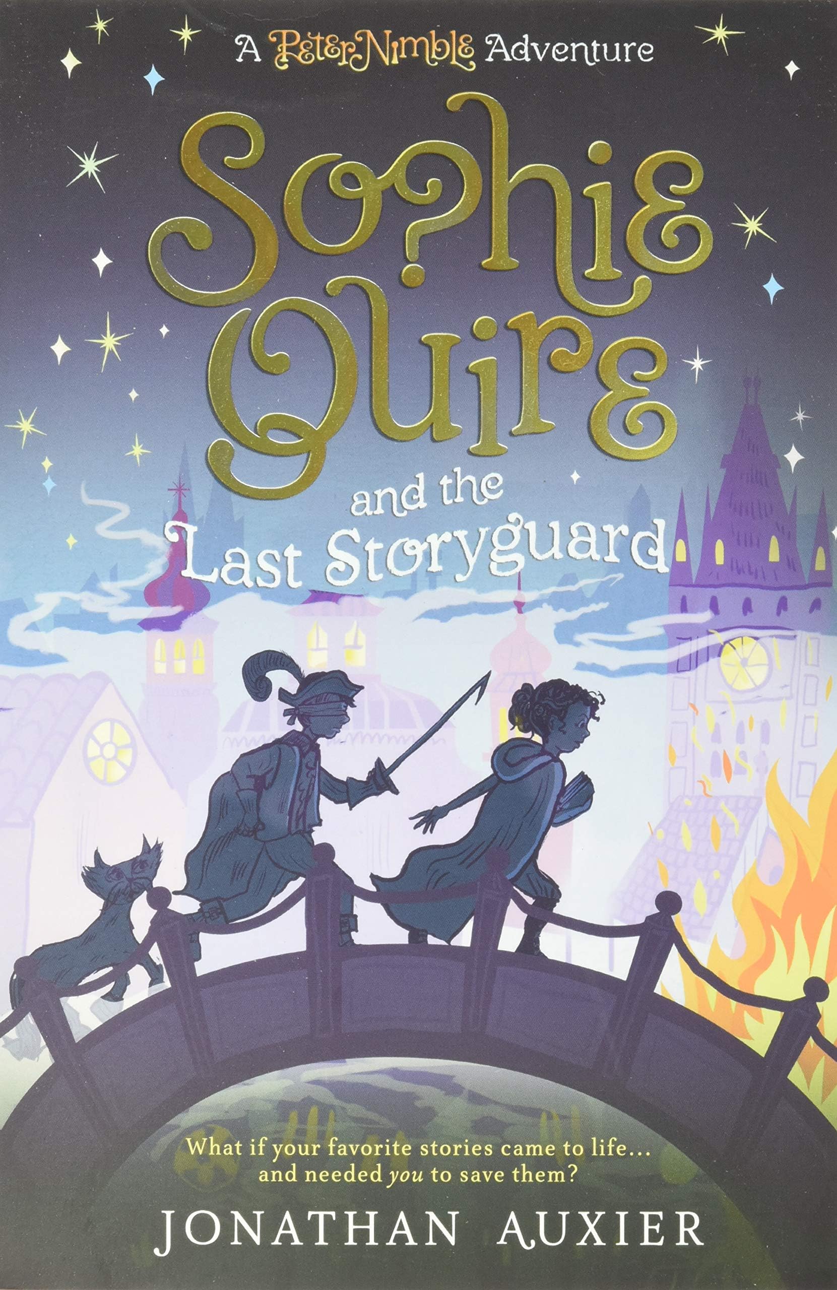Sophie Quire and the Last Storyguard: A Peter Nimble Adventure (Volume 2) (The Vanished Kingdom, 2)