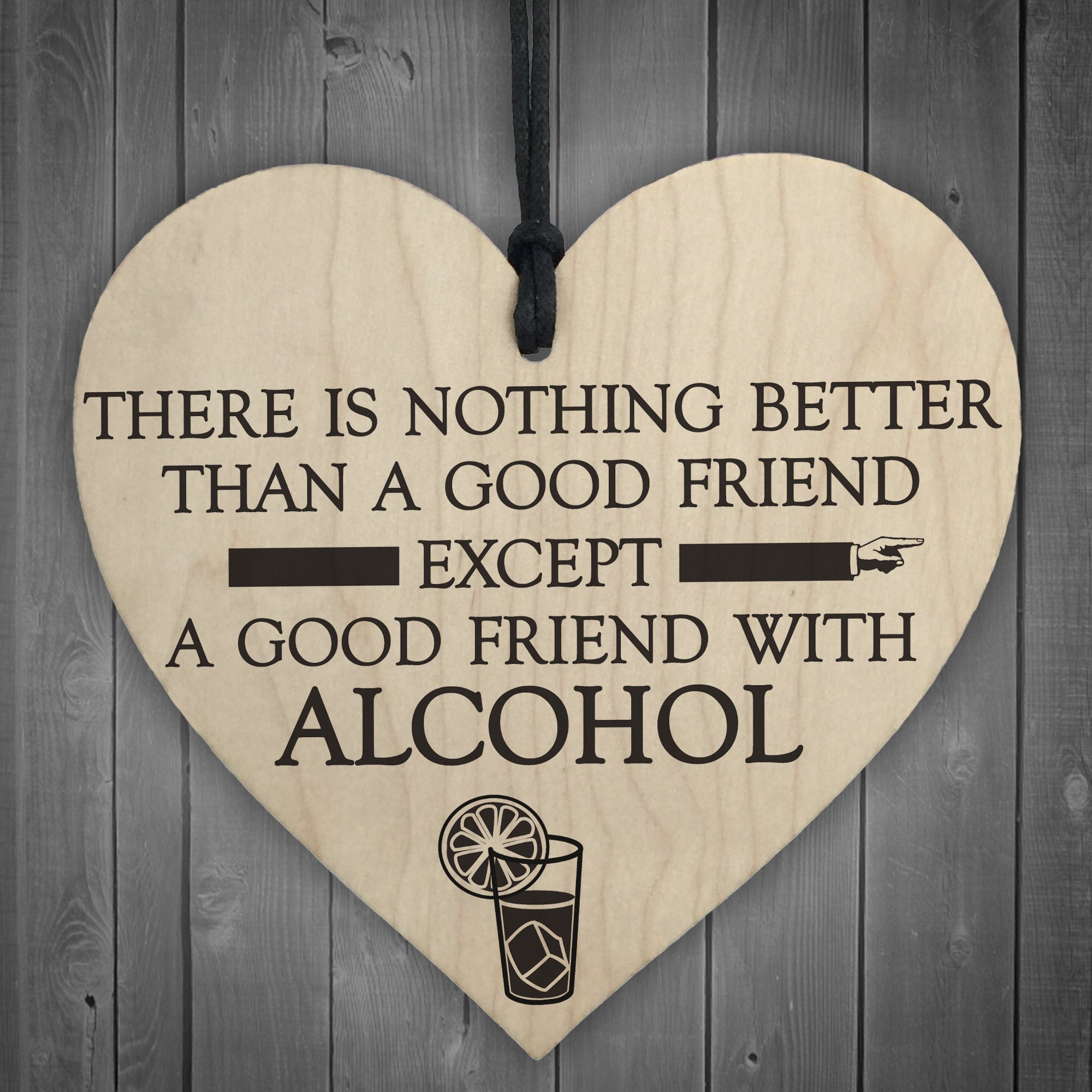Red Ocean Good Friend With Alcohol Novelty Wooden Hanging Heart Plaque Friends Joke Sign