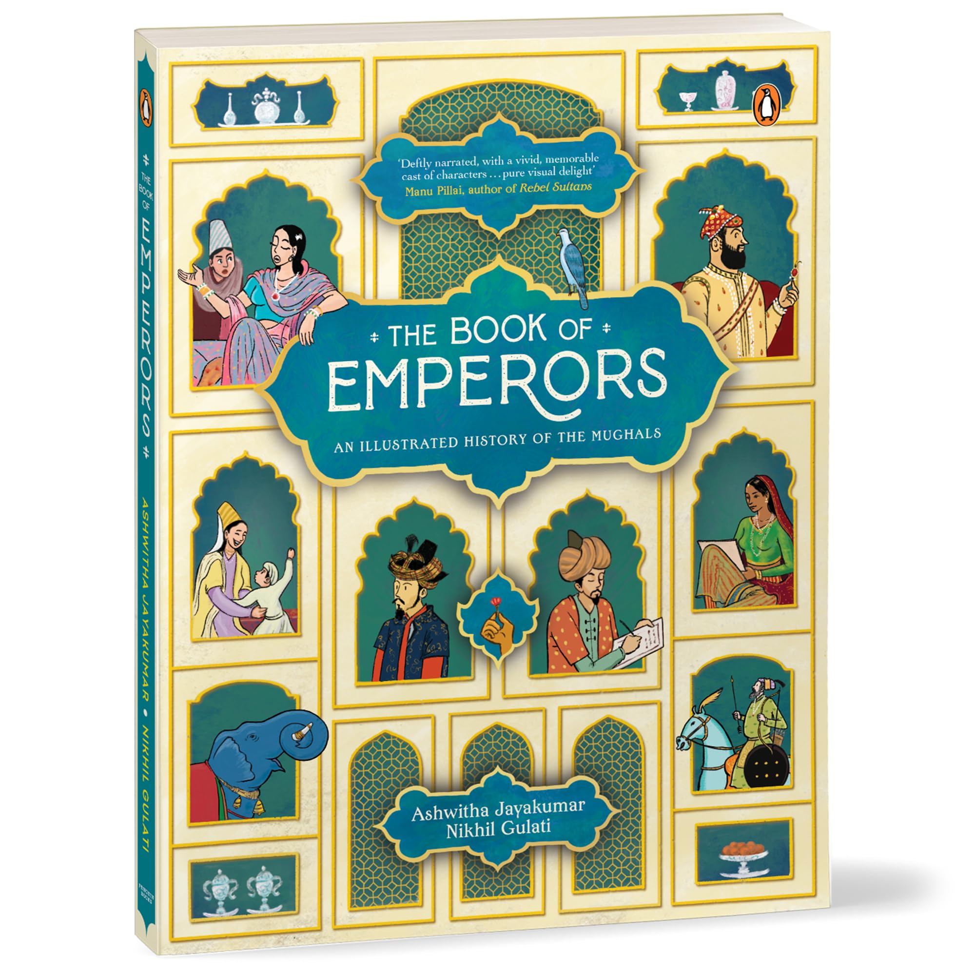 The Book of Emperors: An Illustrated History of the Mughals