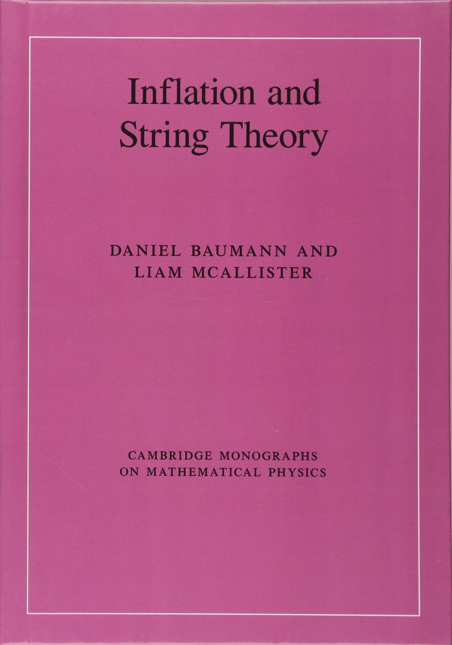 Inflation and String Theory (Cambridge Monographs on Mathematical Physics)