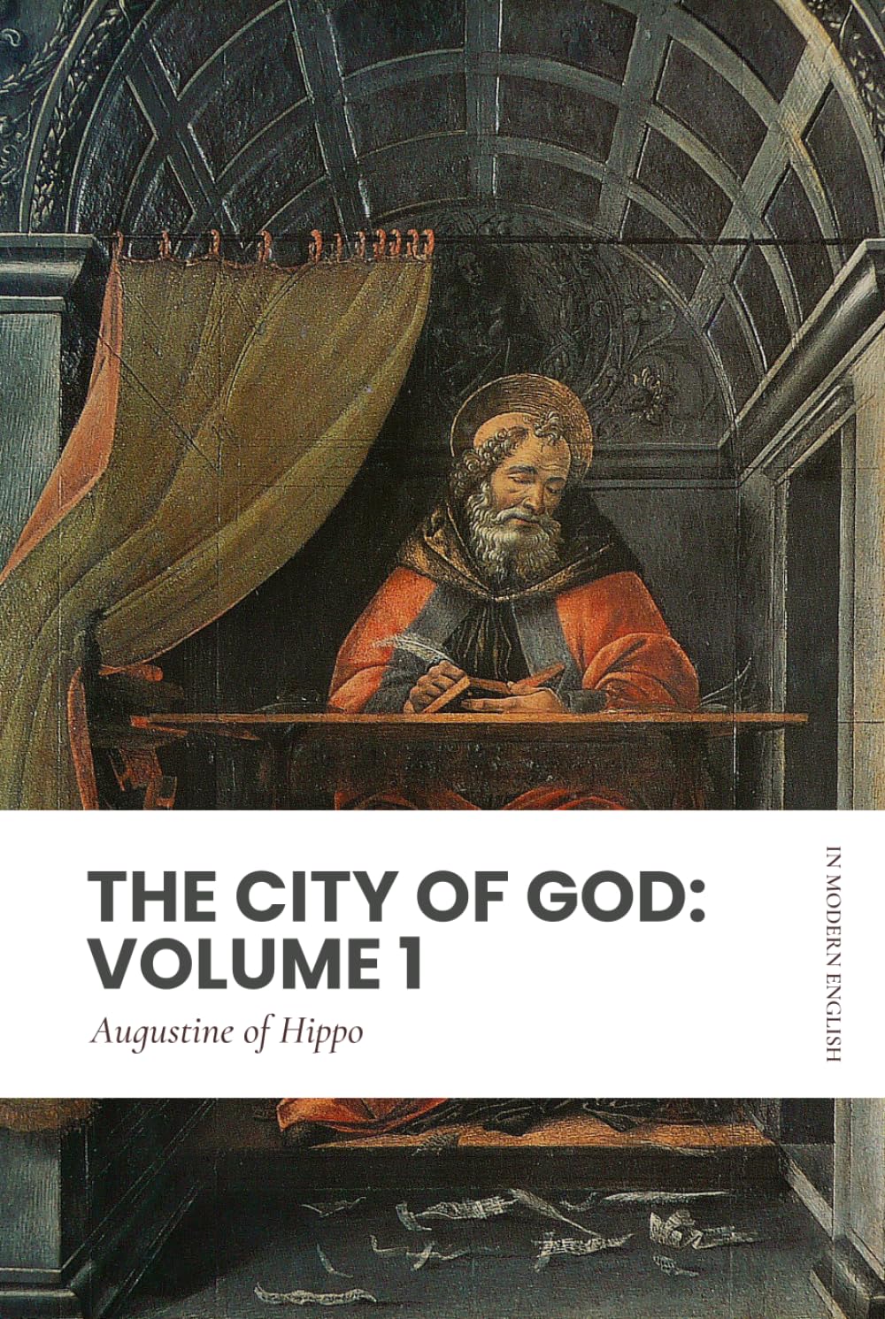The City of God: Volume 1: Modern, Updated Translation (Easy to Read)