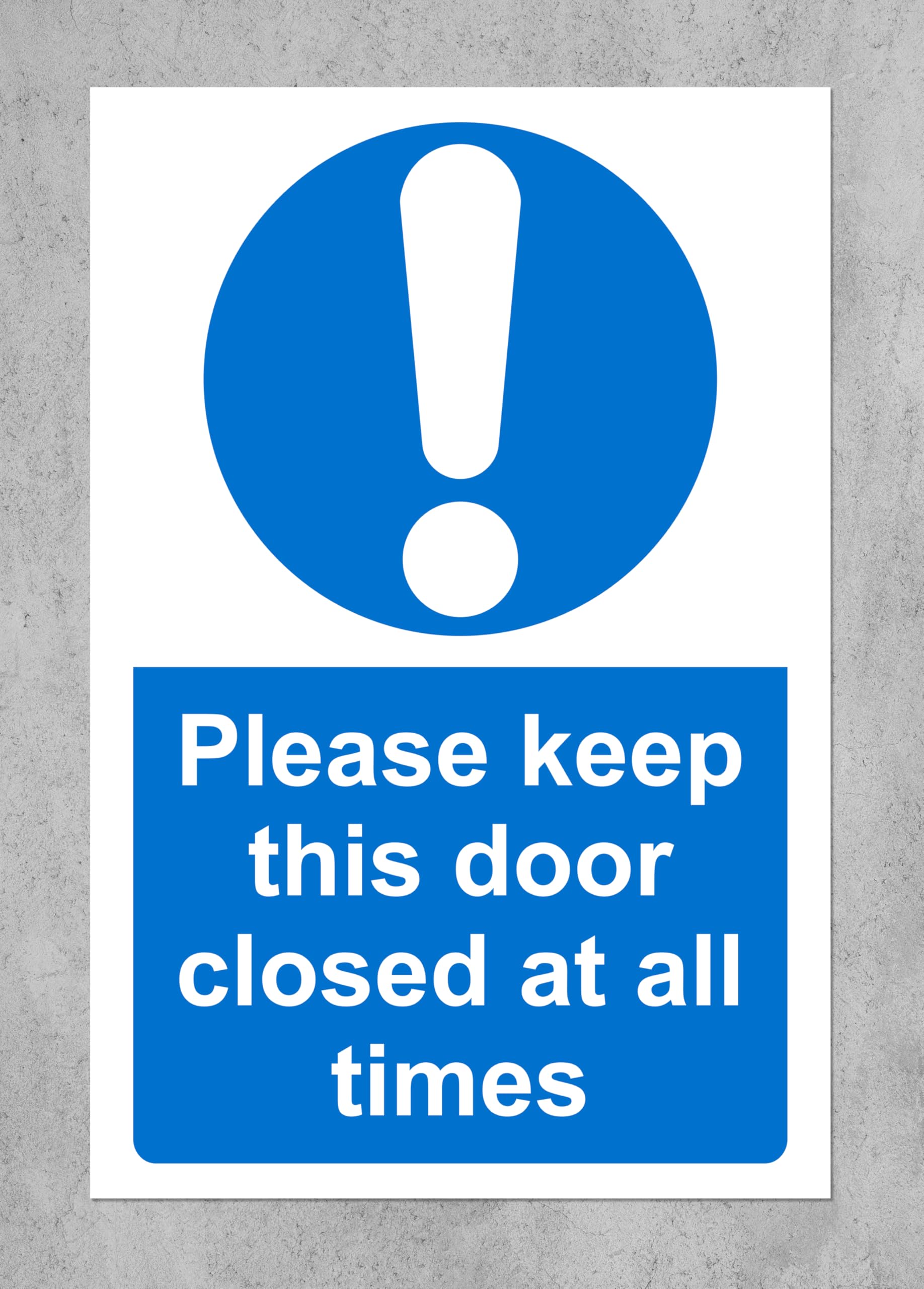 Please keep this door closed at all times Safety sign - 1mm Plastic sign (400mm x 300mm)