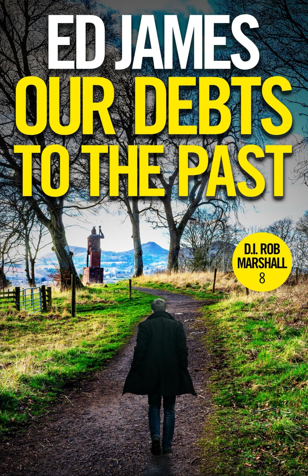 Our Debts to the Past: 8 (DI Rob Marshall Scottish Borders Police Mysteries)