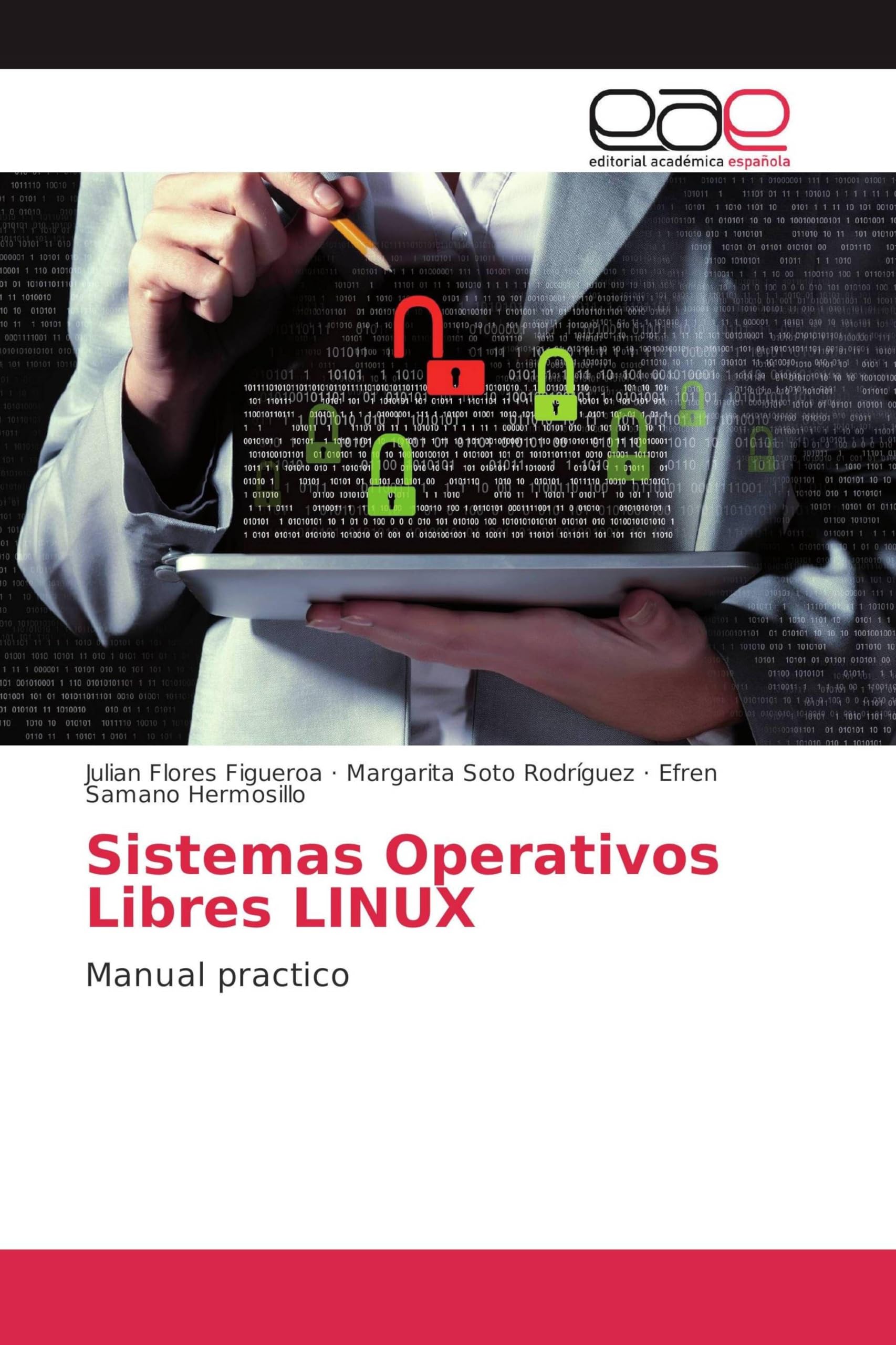 Sistemas Operativos Libres LINUX: Manual practico