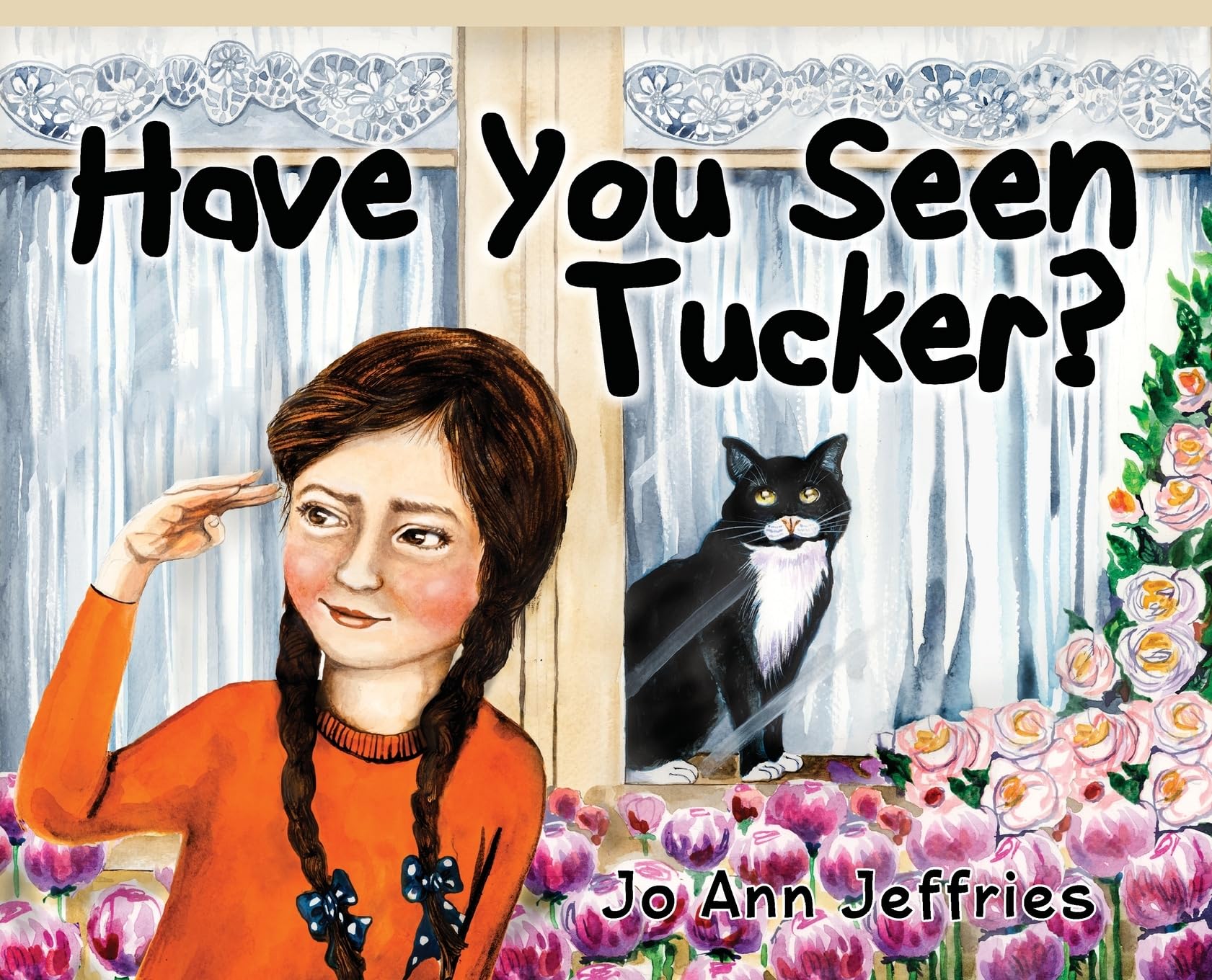 Have You Seen Tucker?: A Girl Searches for Her Cat