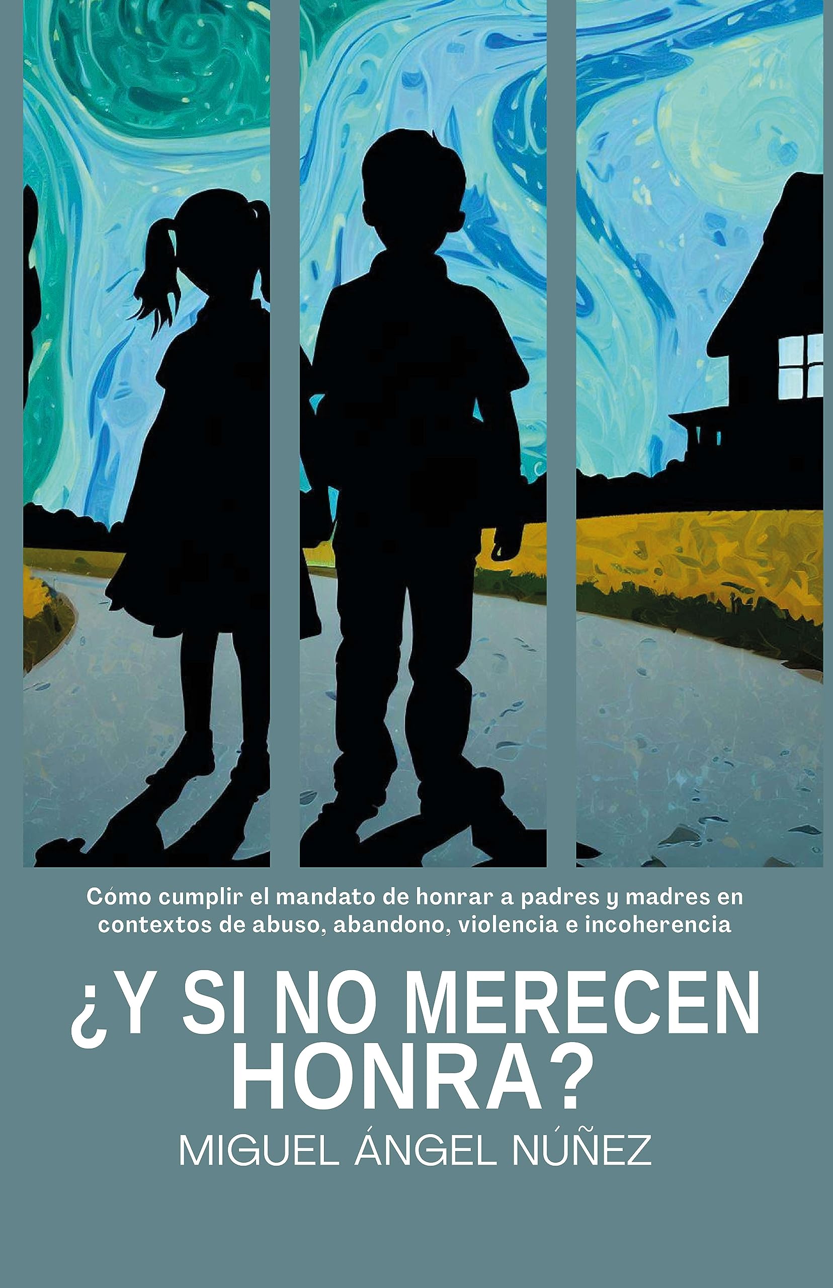 ¿Y si no merecen honra?: Cómo cumplir el mandato de honrar a padres y madres en contextos de abuso, abandono, violencia e incoherencia (Spanish Edition)