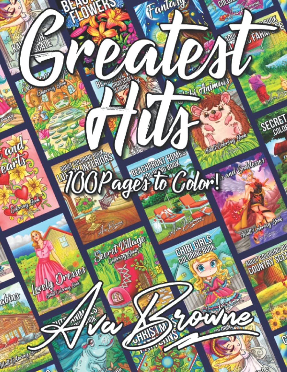 Greatest Hits: An Adult Coloring Book Featuring 100 of the Best Pages From the First Year of Ava Browne