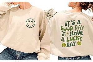 It's A Good Day To Have A Lucky Day: St. Patrick's Day Sweatshirt