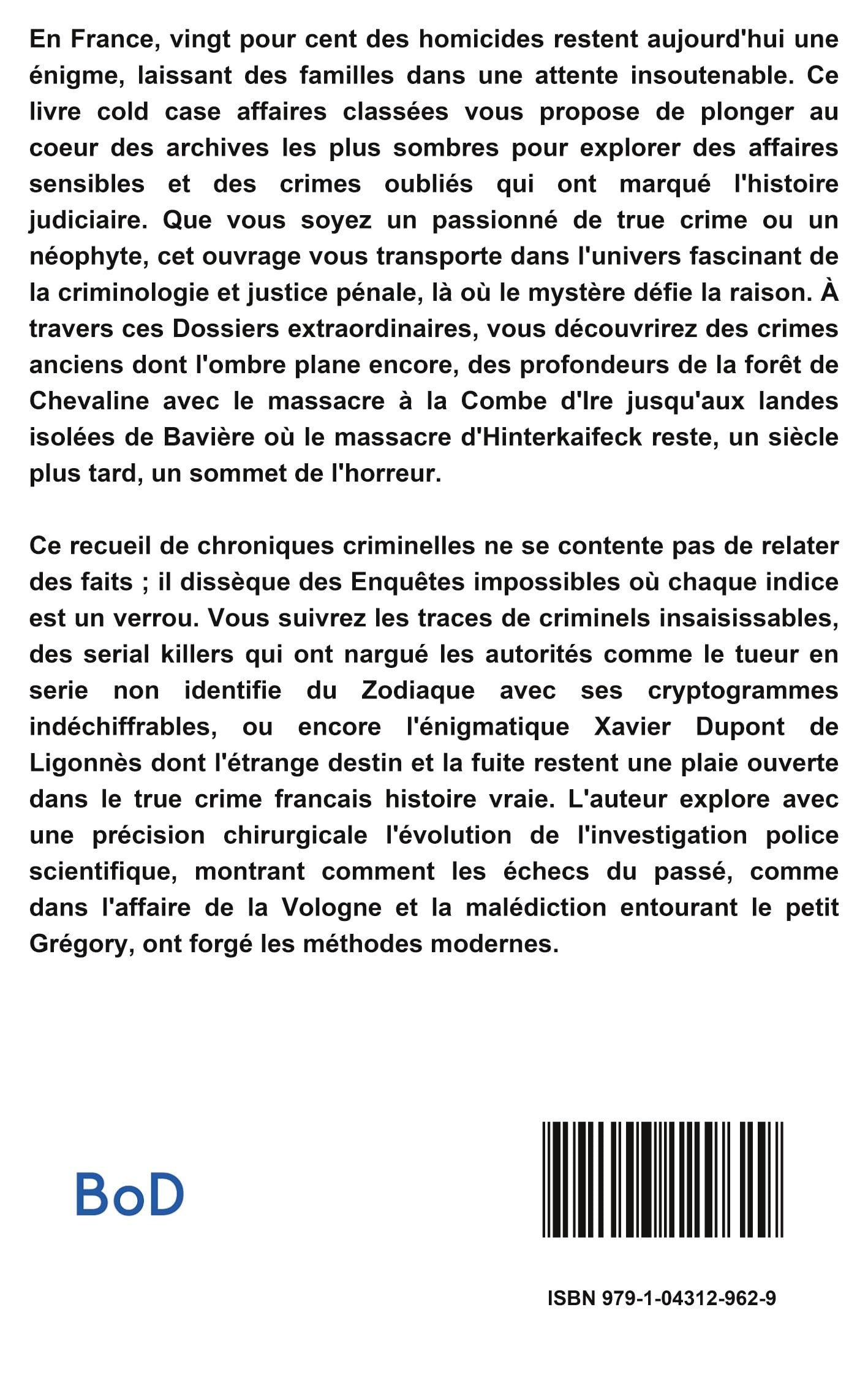 Crimes oubliés et cold-cases: Chroniques criminelles des plus grandes affaires sensibles non élucidées