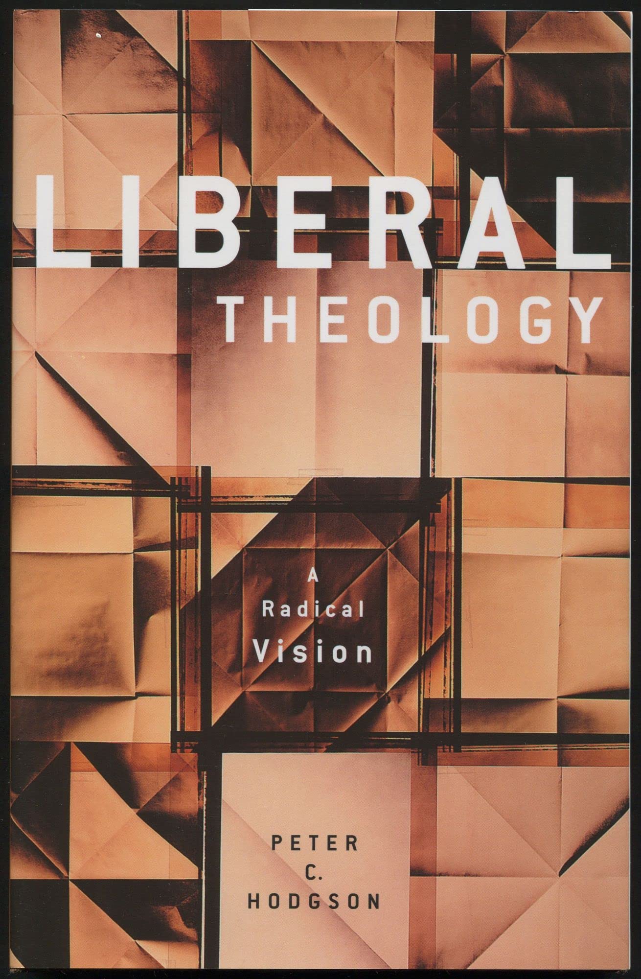 Buy Liberal Theology: A Radical Vision — BookShops.in