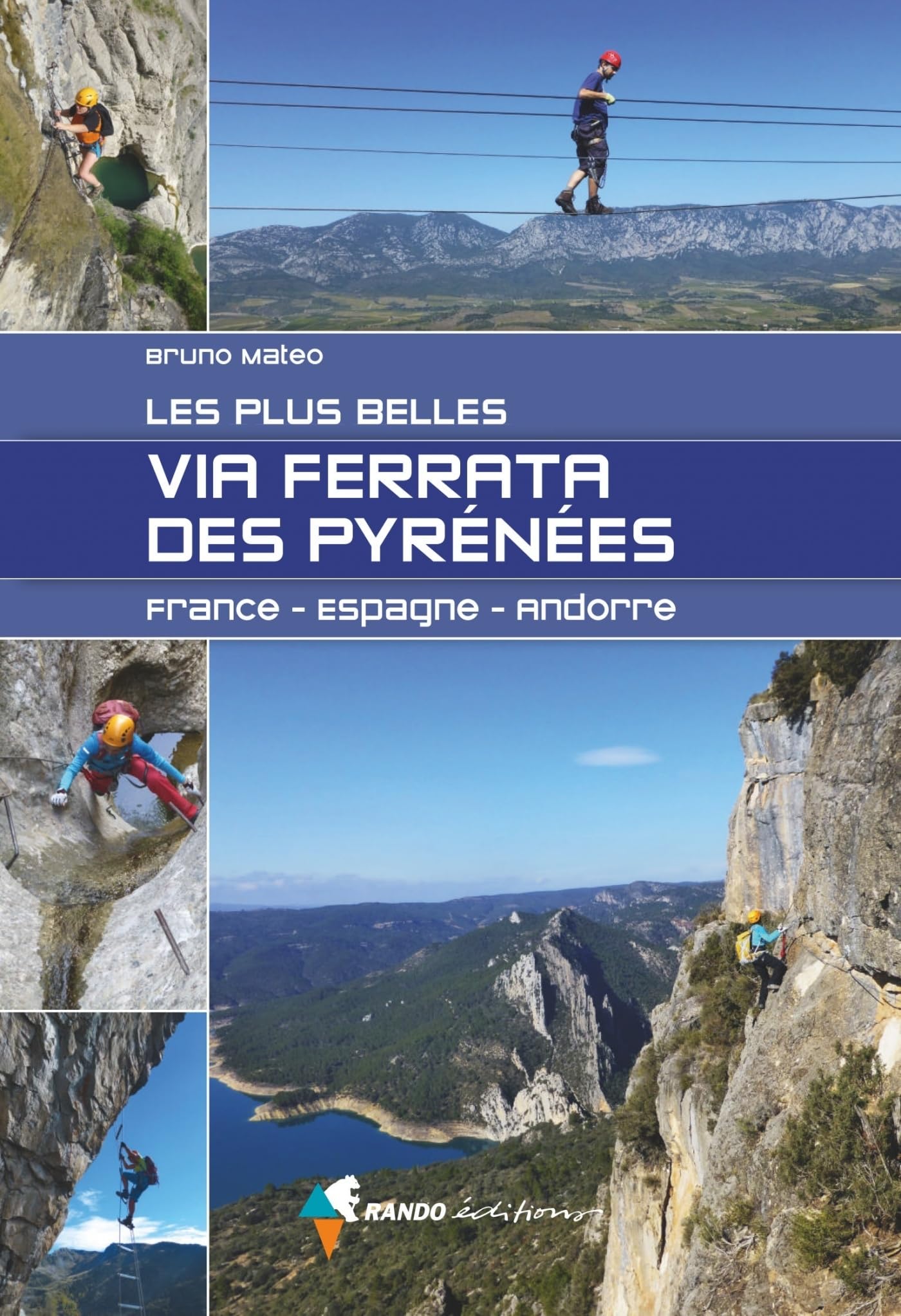 Via Ferrata des Pyrénées - France-Espagne-Andorre