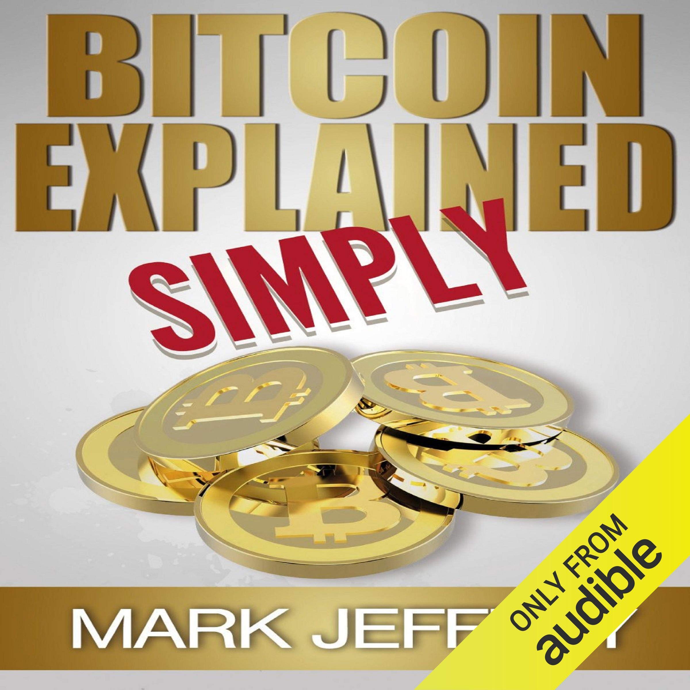 Cover art for Bitcoin Explained Simply