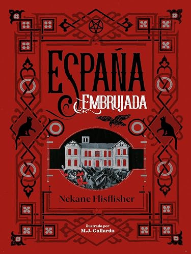 España embrujada: Un recorrido terrorífico por misterios, leyendas y secretos ocultos (Spanish Edition)
