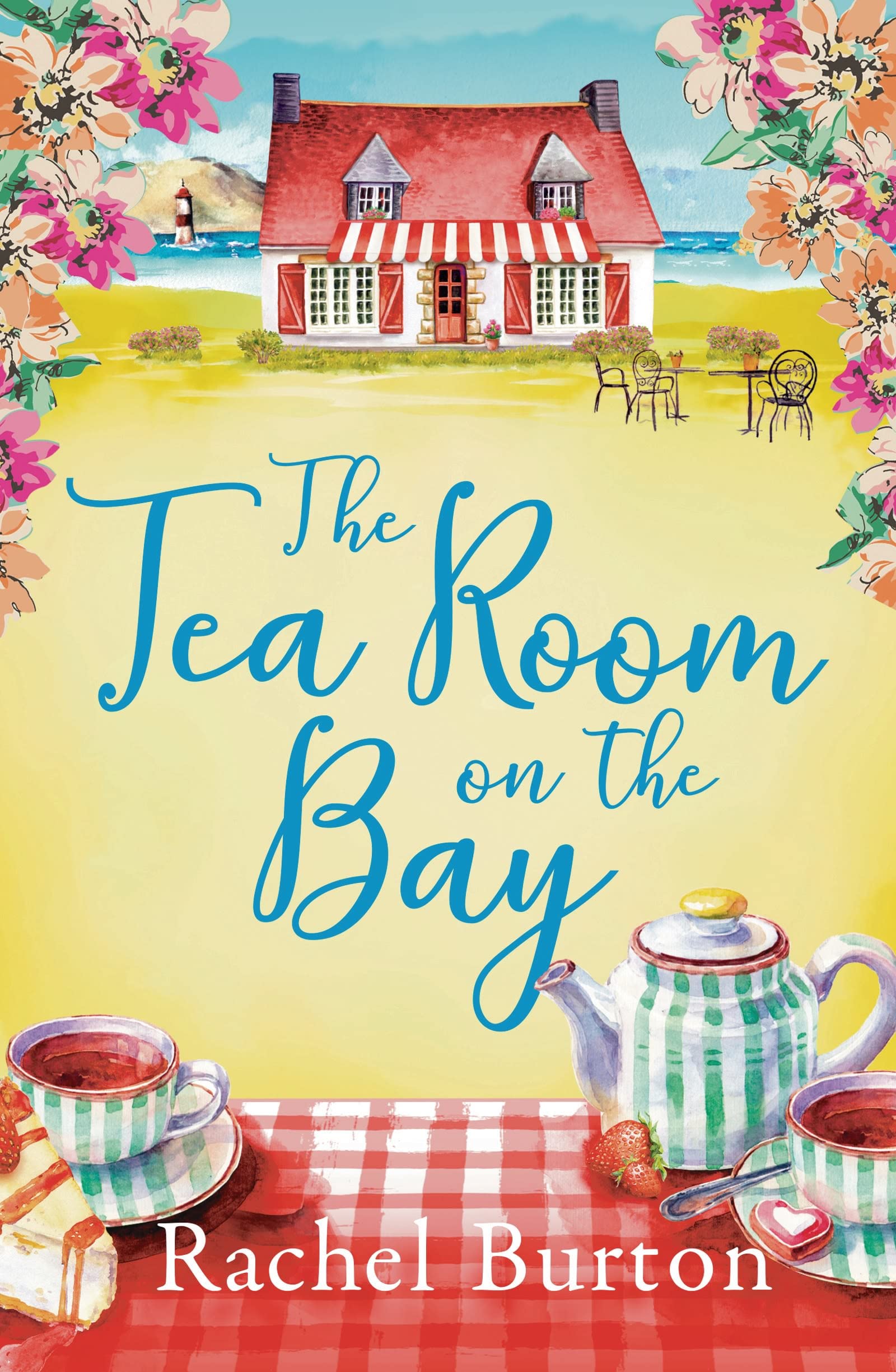 The Tearoom On The Bay: Amazon.co.uk: Burton, Rachel: 9781800245945: Books