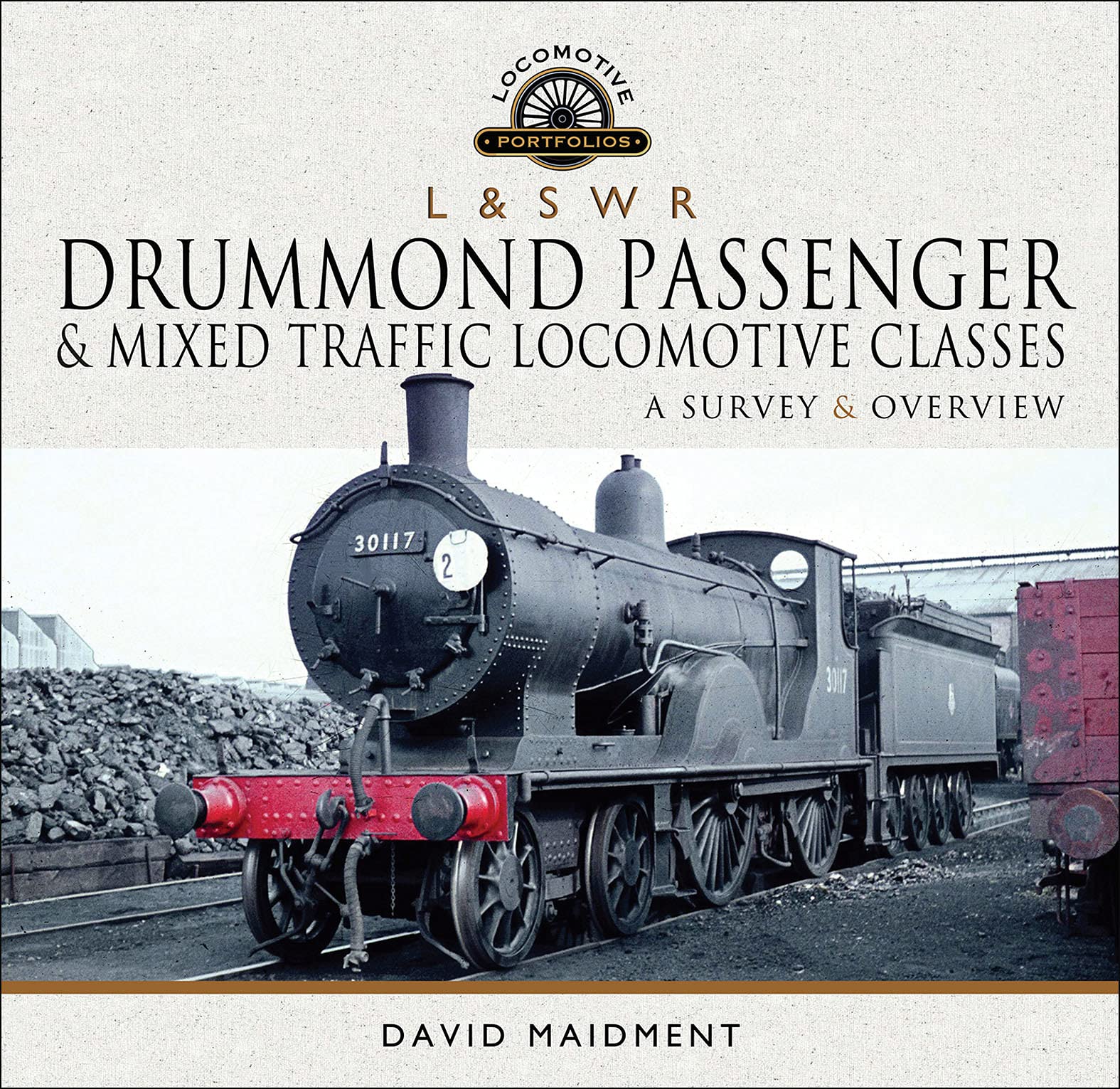 L & S W R Drummond Passenger & Mixed Traffic Locomotive Classes: A Survey & Overview (Locomotive Portfolios)