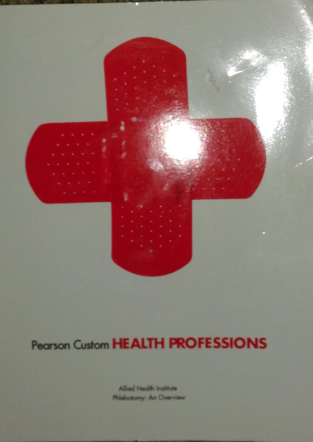 Phlebotomy Handbook Plus NEW MyLab Health Professions with