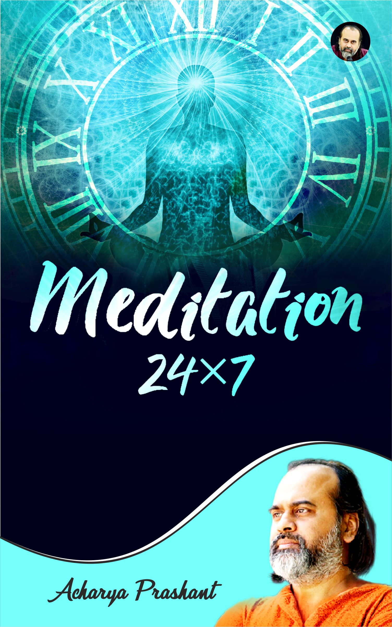 Meditation 24*7 By Acharya Prashant