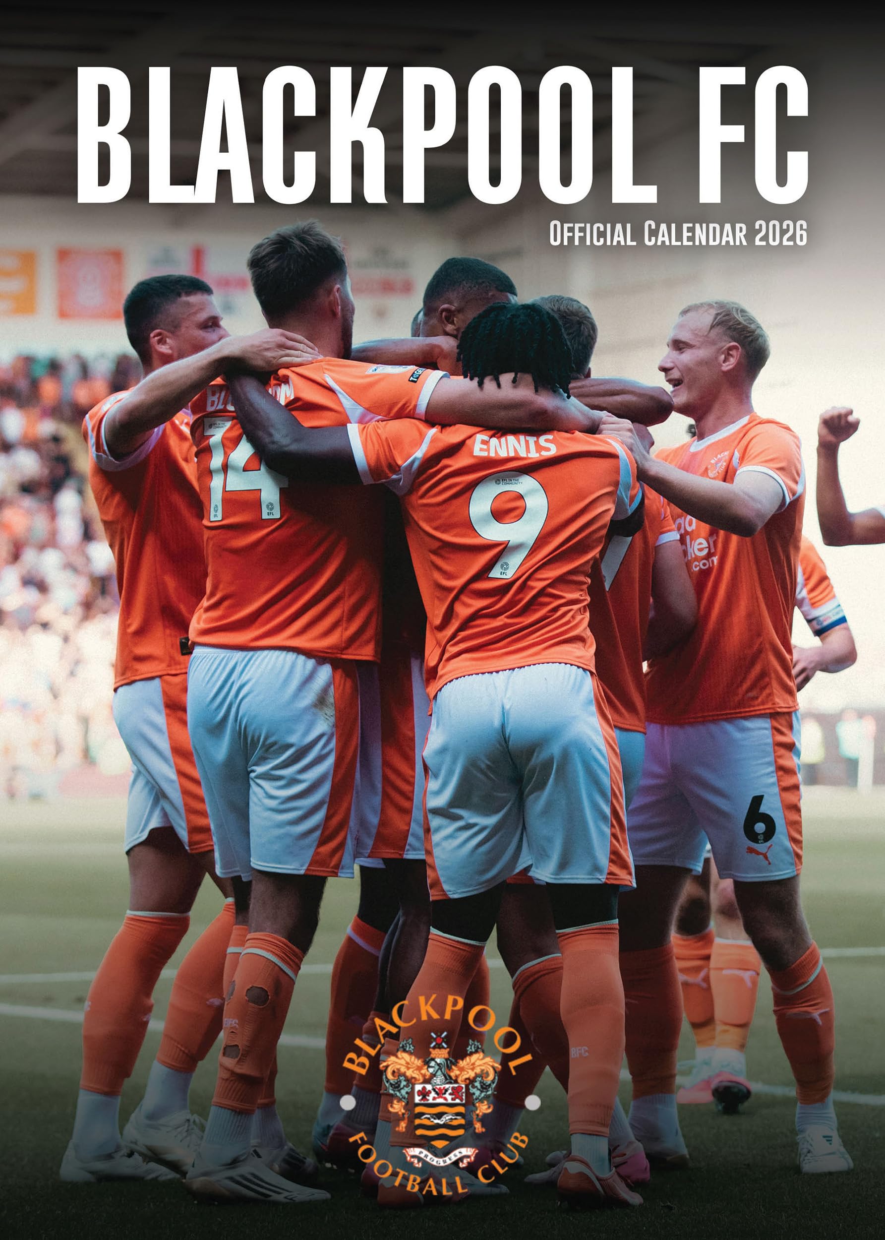 Blackpool FC Official 2026 The Tangerines A3 Football Wall Calendar