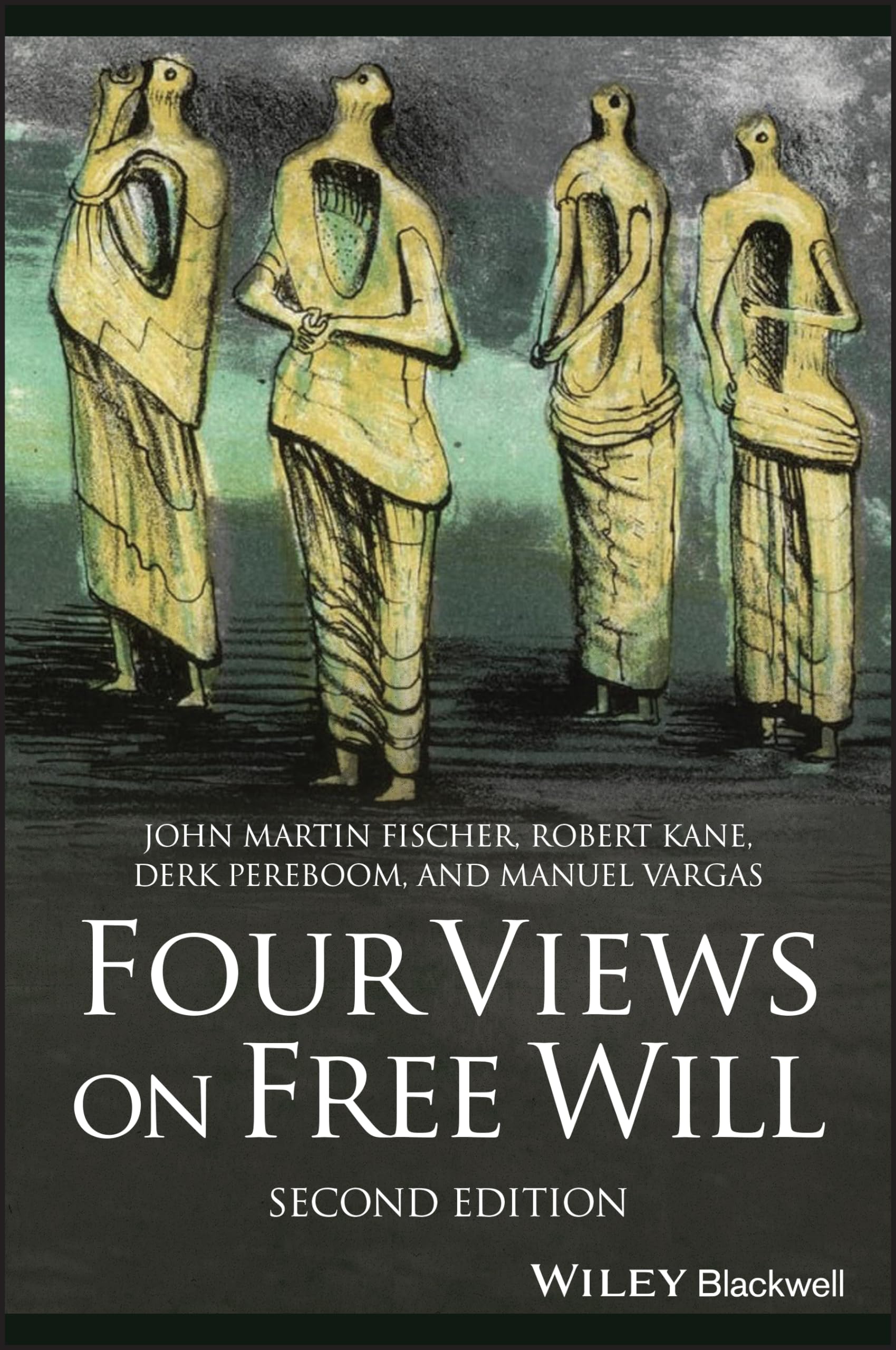 Four Views on Free Will (Great Debates in Philo. Fischer, Kane, Pereboom, Va**