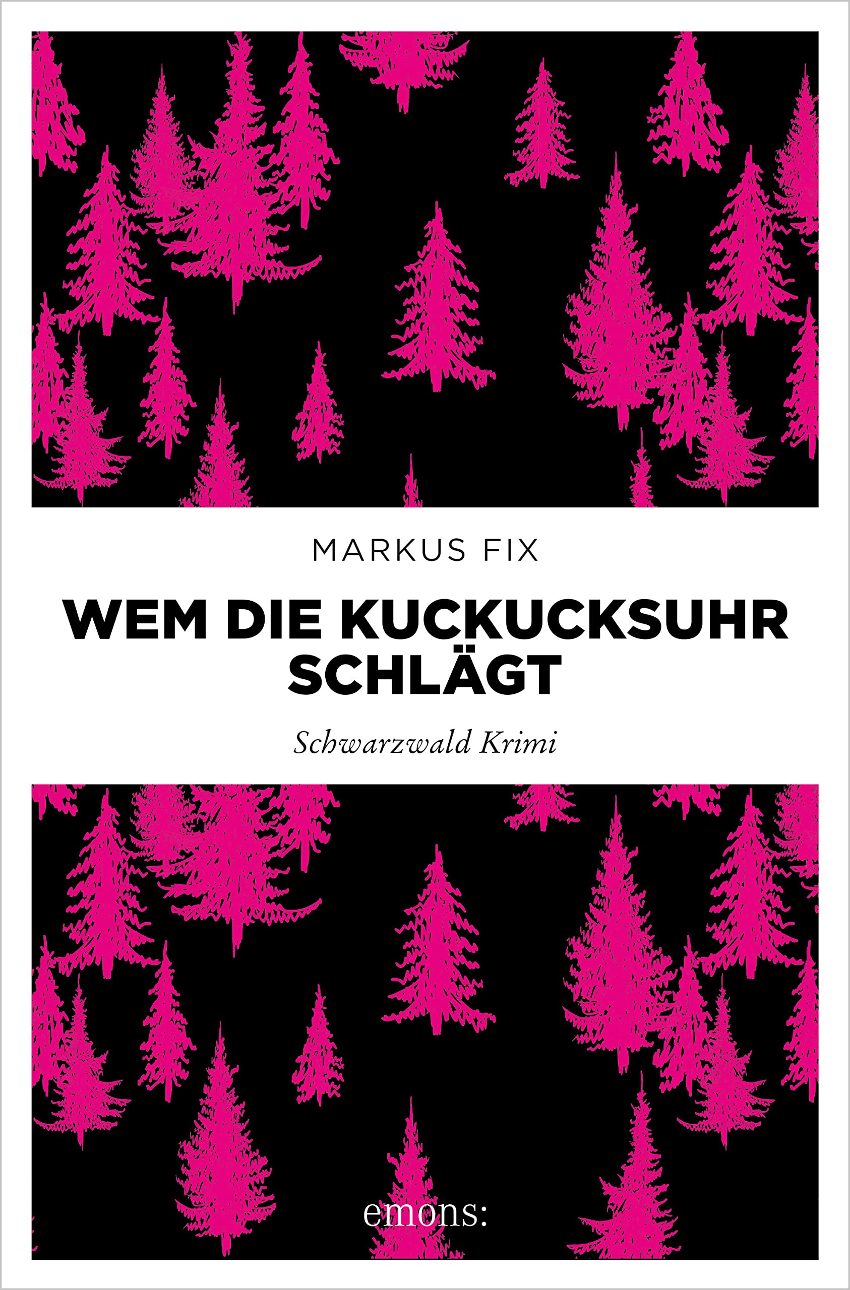 Wem die Kuckucksuhr schlägt: Schwarzwald Krimi (Hauptkommissar Thomas Häberle 1)