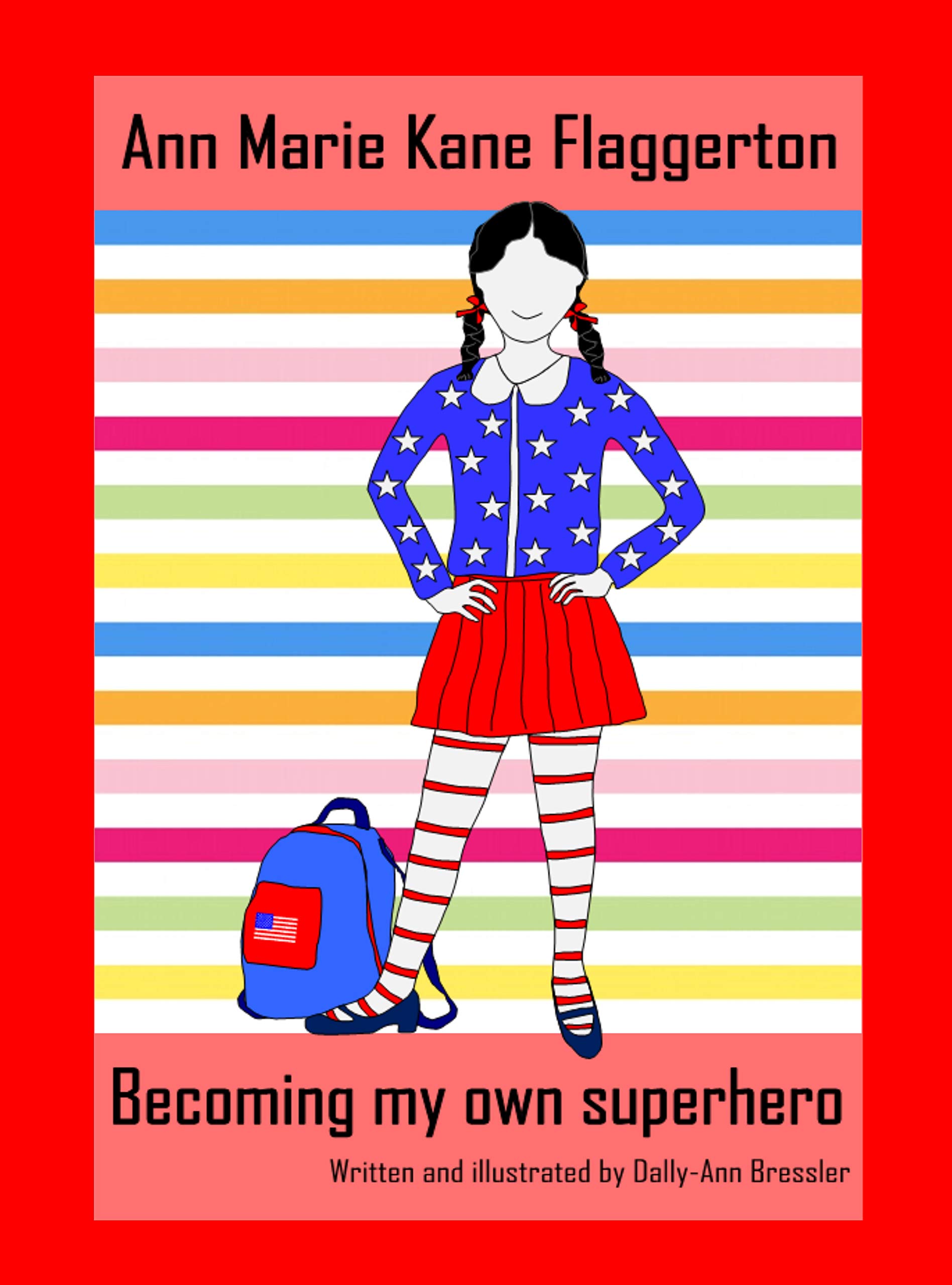 Ann Marie Kane Flaggerton: Becoming my own superhero (Book Book 1)