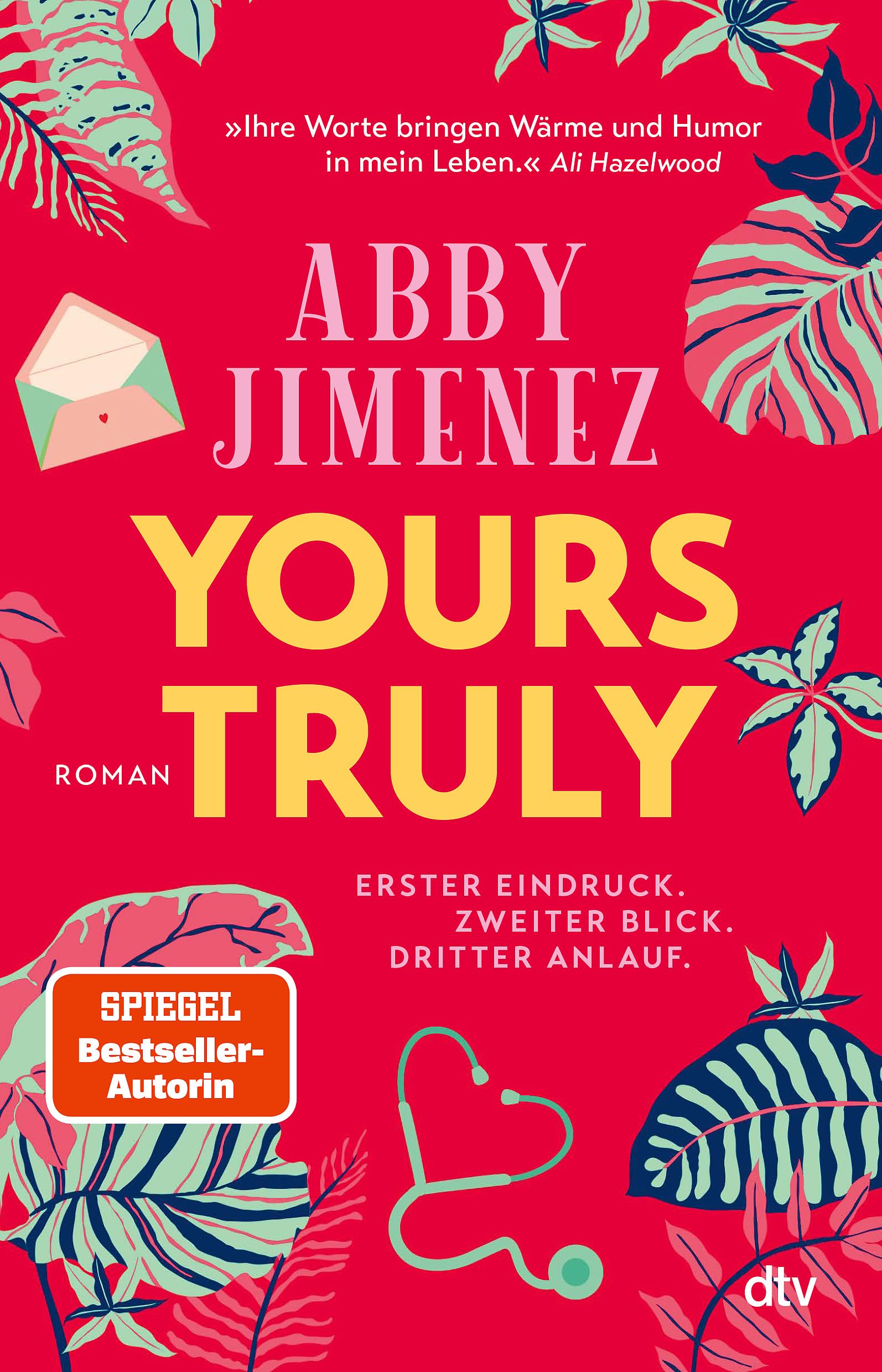 Yours Truly: Bestsellerautorin Abby Jimenez ist der neue Stern am Romance-Himmel | Limitierter Farbschnitt in der 1. Auflage