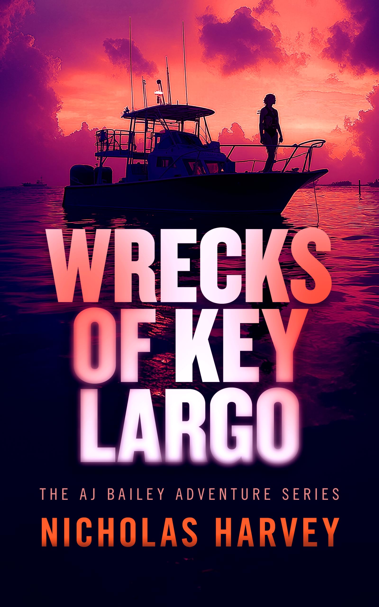 Wrecks of Key Largo (AJ Bailey Adventure)