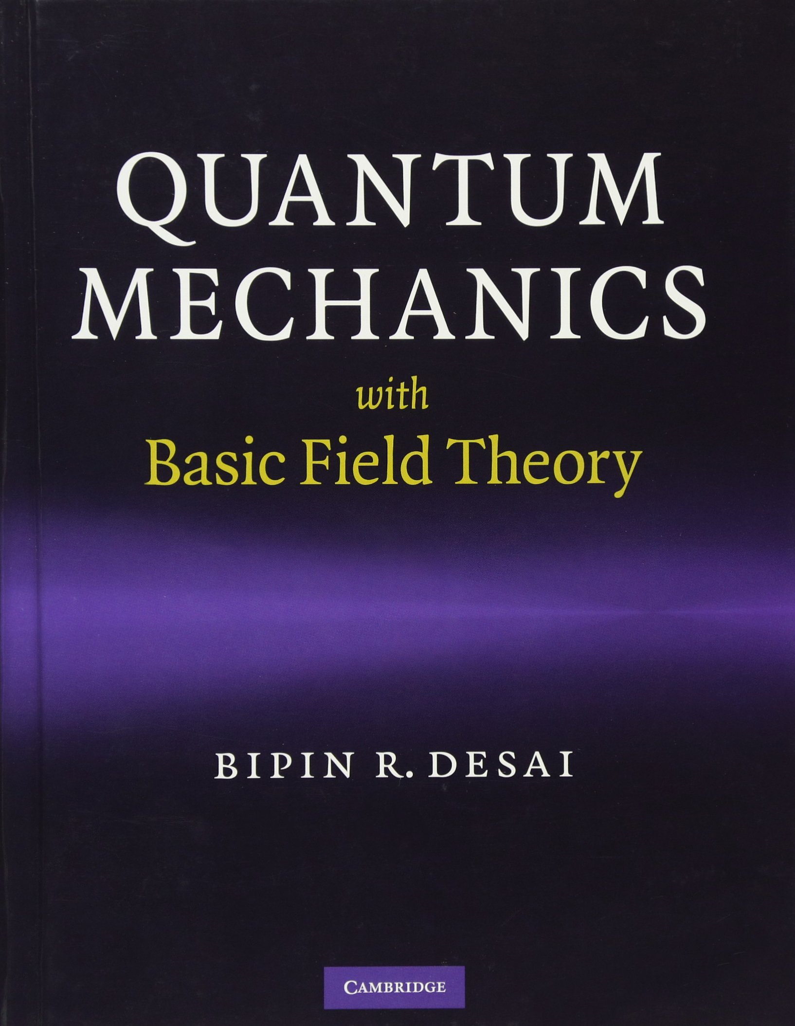 Quantum Mechanics with Basic Field Theory
