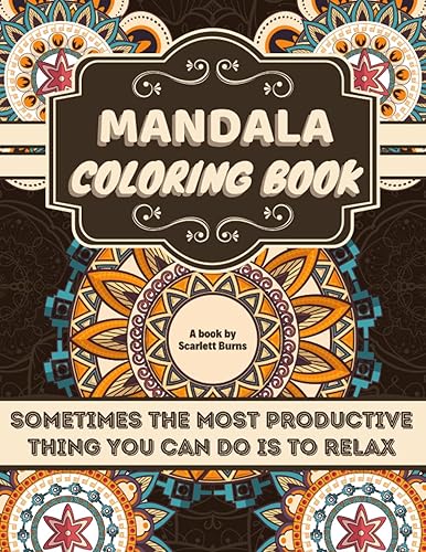 Mandala Coloring Book: Adult Coloring Book | Stress Relieving and Relaxing Mandalas | More Than 50 Beautiful and Relaxing Mandalas for Adults