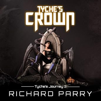 Tyche's Crown: A Space Opera Adventure Science Fiction Epic Audiobook by Richard Parry episode artwork