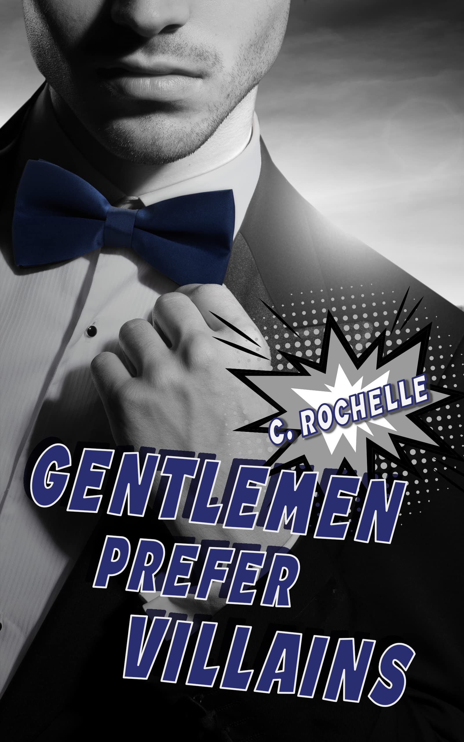 Gentlemen Prefer Villains: A Supervillain/Normie MM Romance (Villainous Things Book 2)