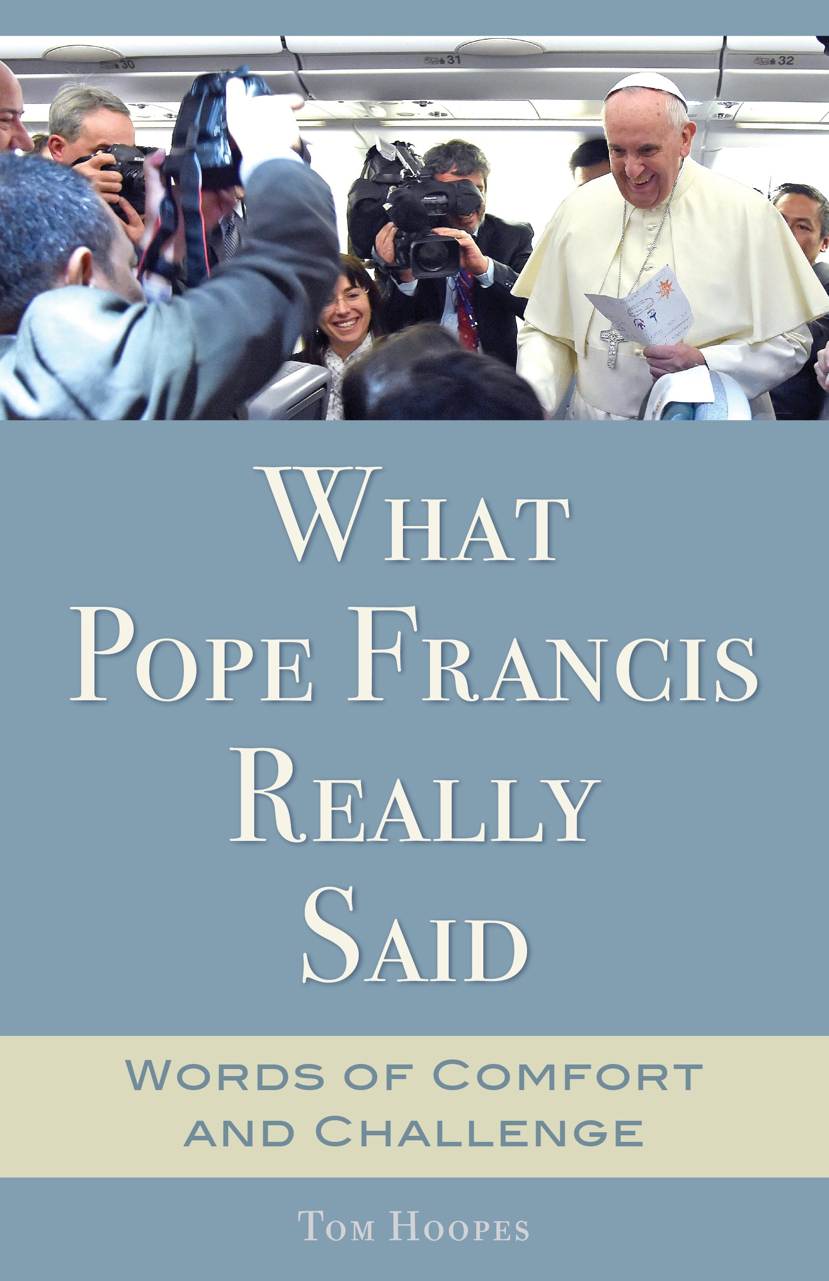 Buy What Pope Francis Really Said: Words of Comfort and Challenge — BookShops.in