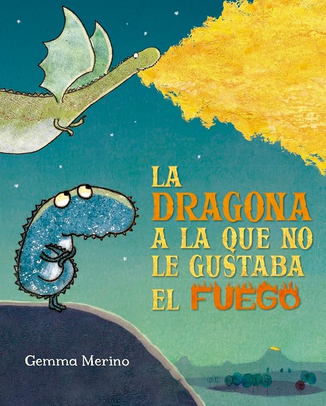 La dragona a la que no le gustaba el fuego (Spanish Edition)