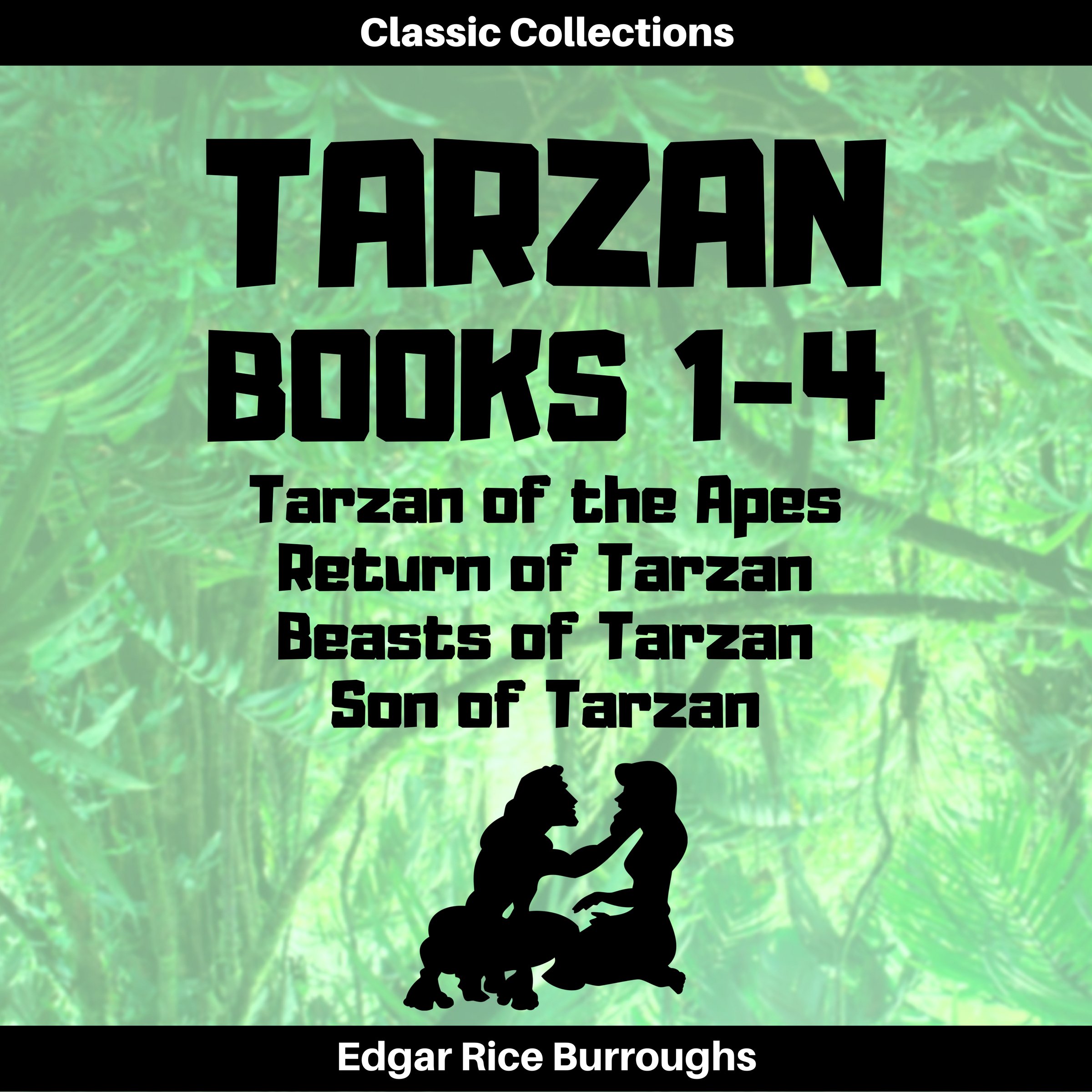 Cover art for Tarzan of the Apes, Return of Tarzan, Beasts of Tarzan, Son of Tarzan (Annotated)