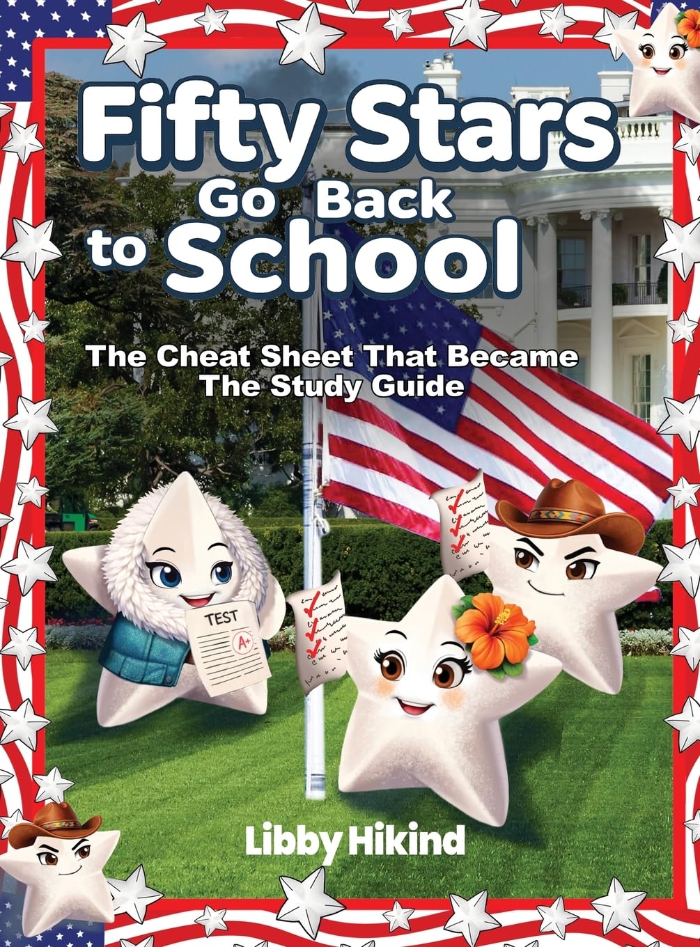 Fifty Stars Go Back to School: The Cheat Sheet That Became the Study Guide: 1 (Fifty Stars Stories)